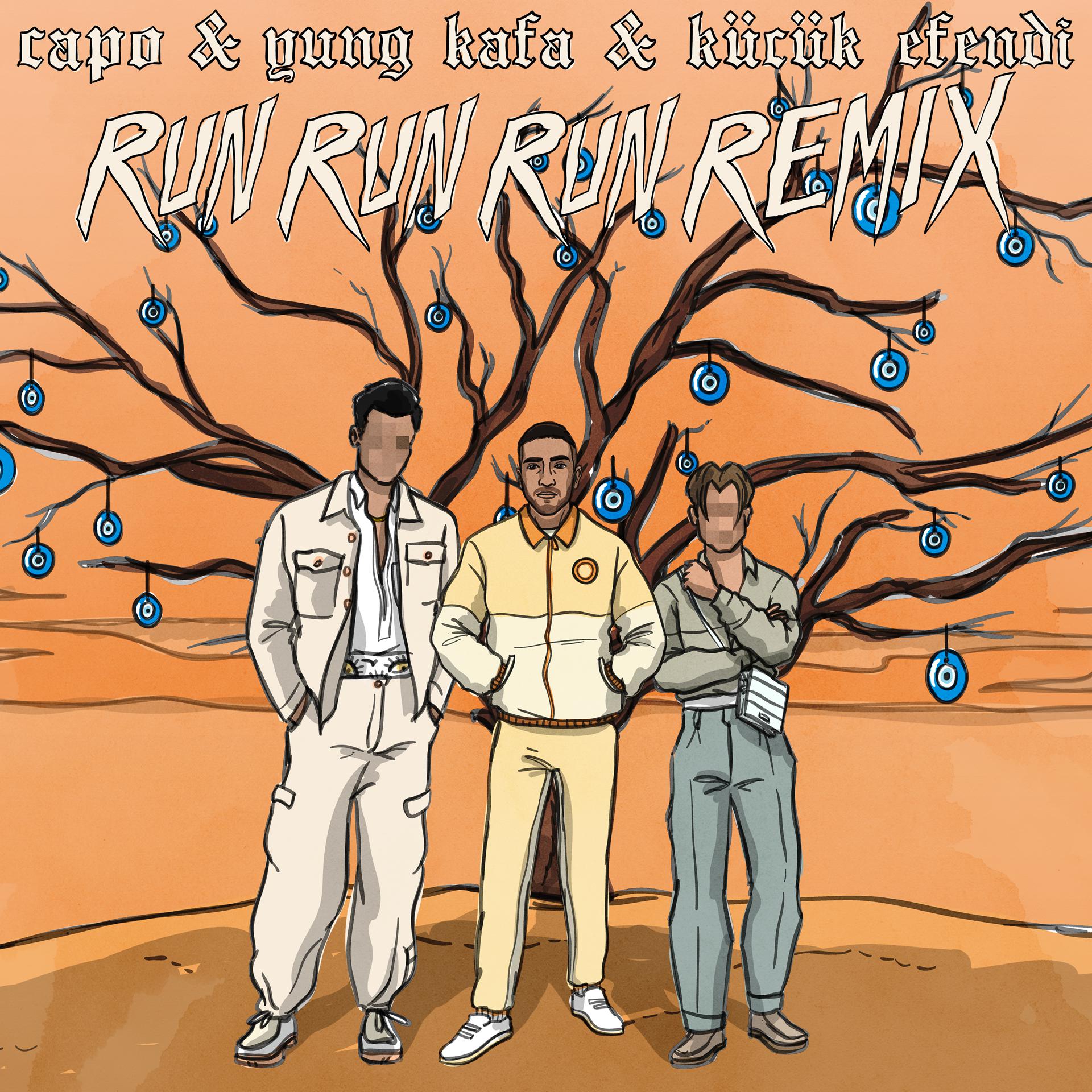 Постер альбома Run Run Run (feat. Yung Kafa & Kücük Efendi) [Remix]