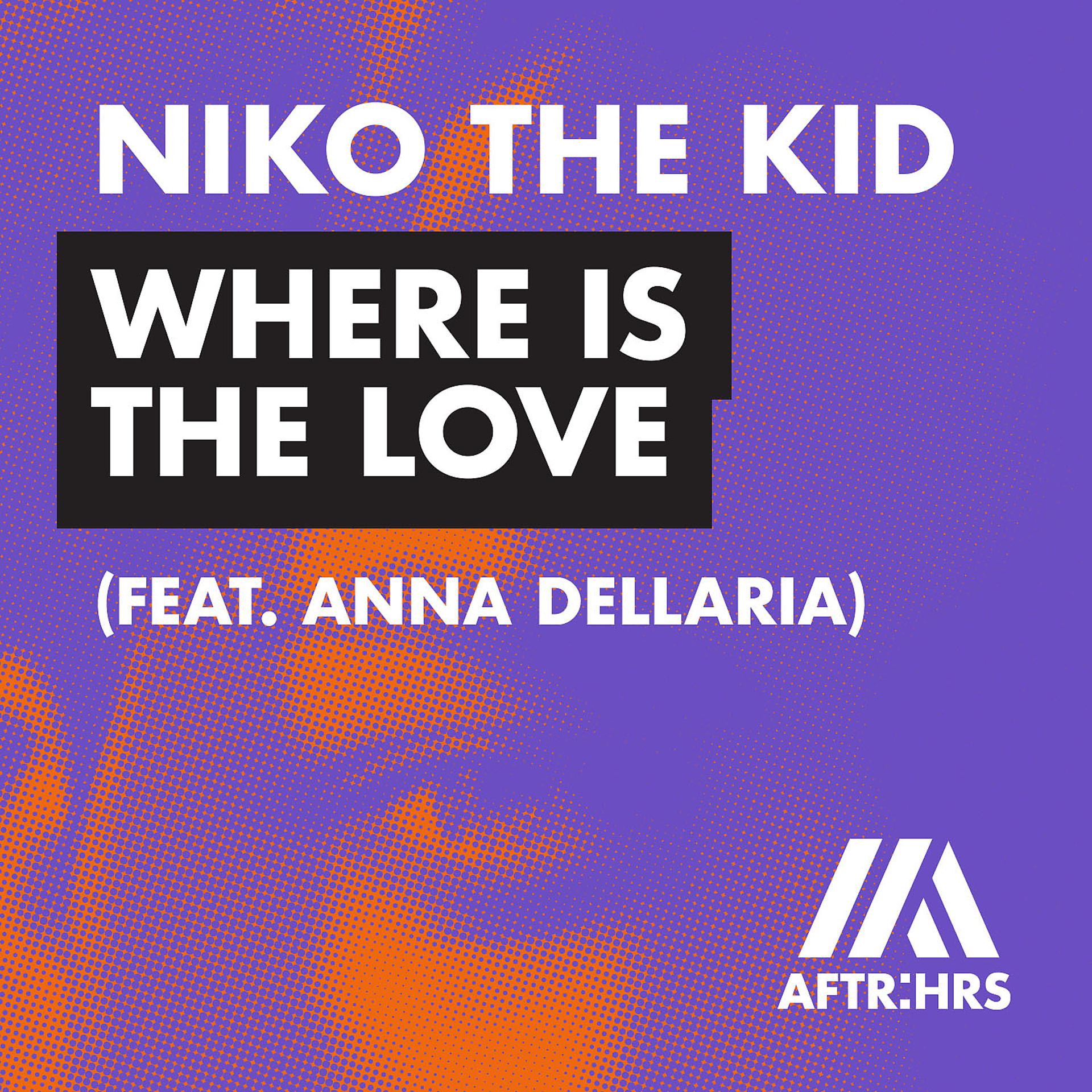Постер альбома Where Is The Love (feat. Anna Dellaria)