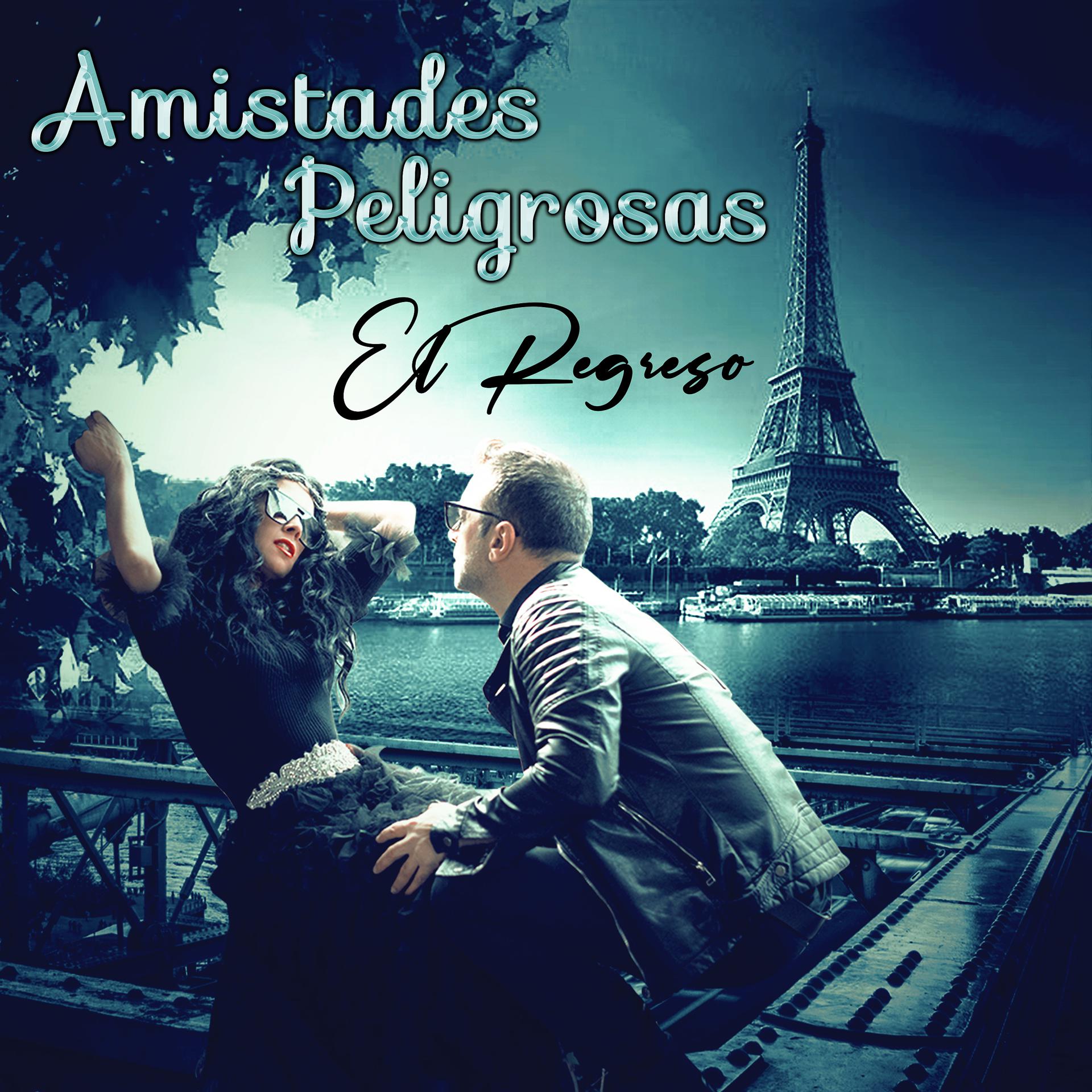 Постер альбома Amistades Peligrosas El Regreso