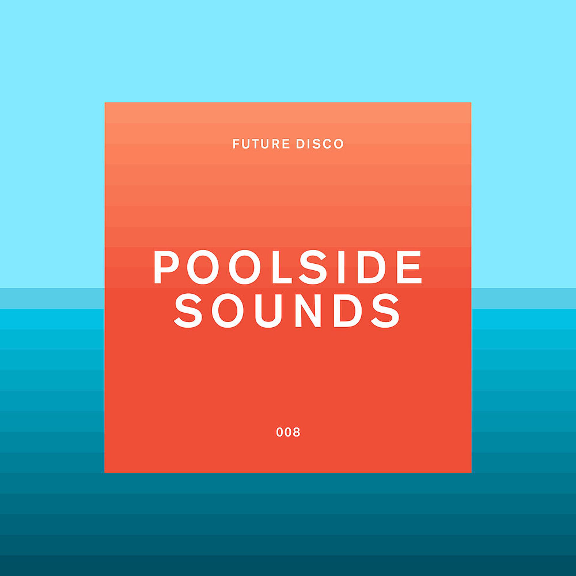 Постер альбома Future Disco: Poolside Sounds