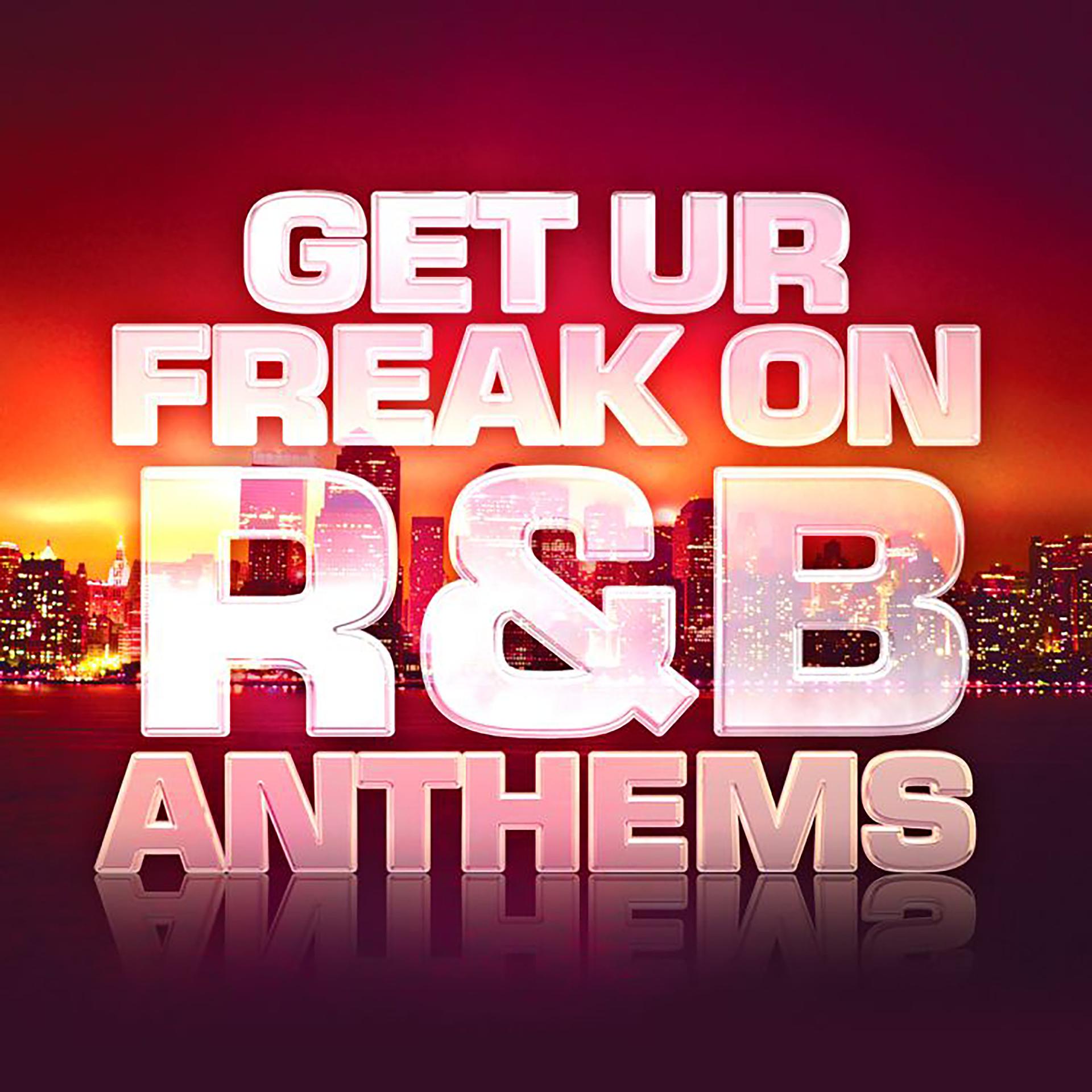 Постер альбома Get Ur Freak On: R&B Anthems