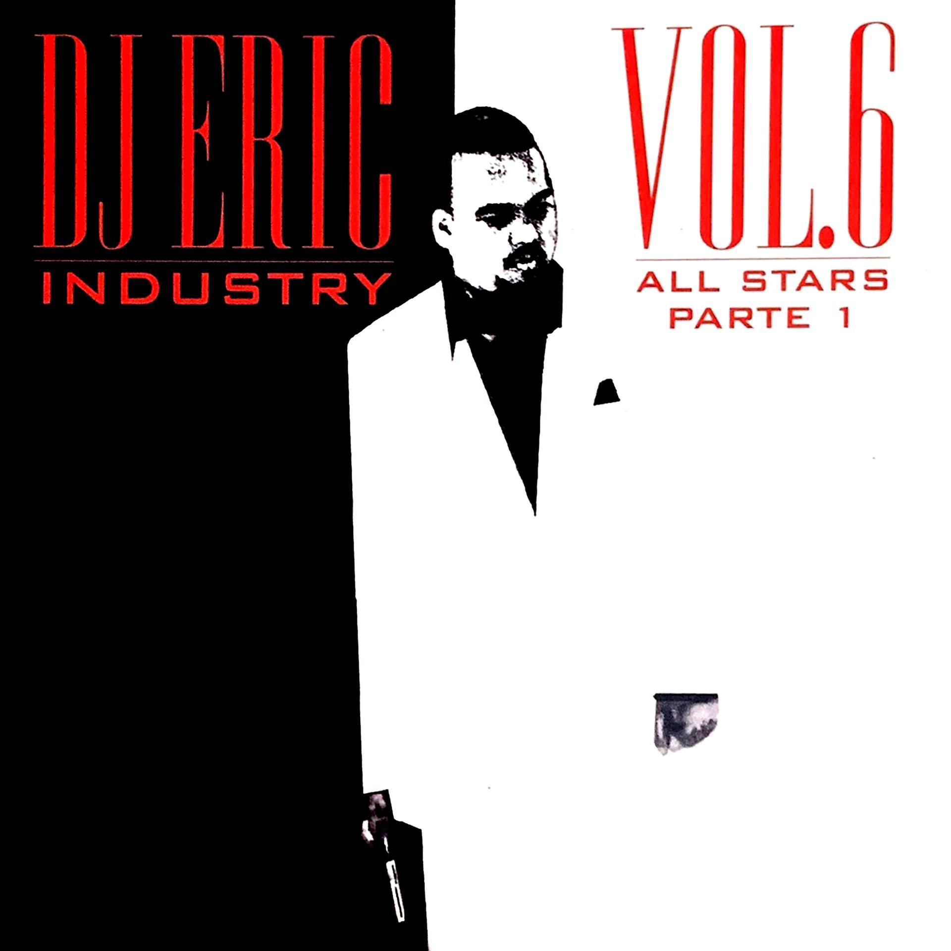 Постер альбома Dj Eric Industry, Vol. 6 All Stars Parte 1