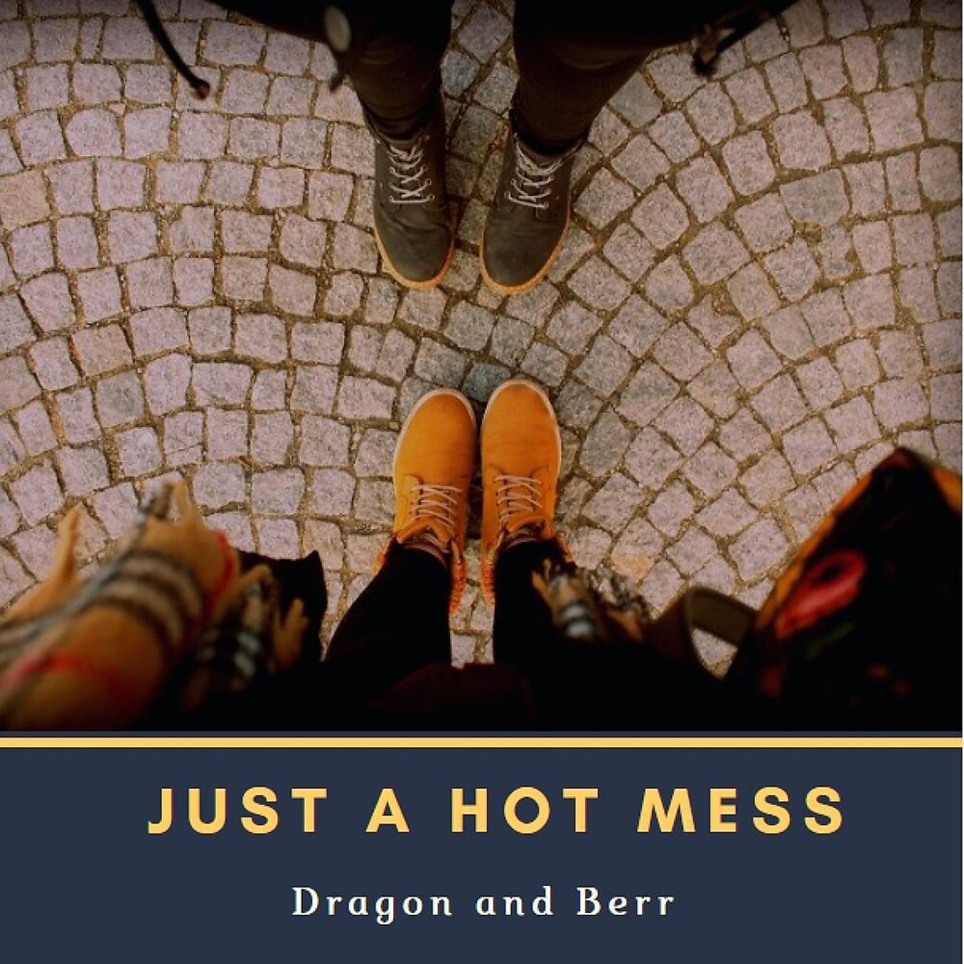 Постер альбома Just a Hot Mess