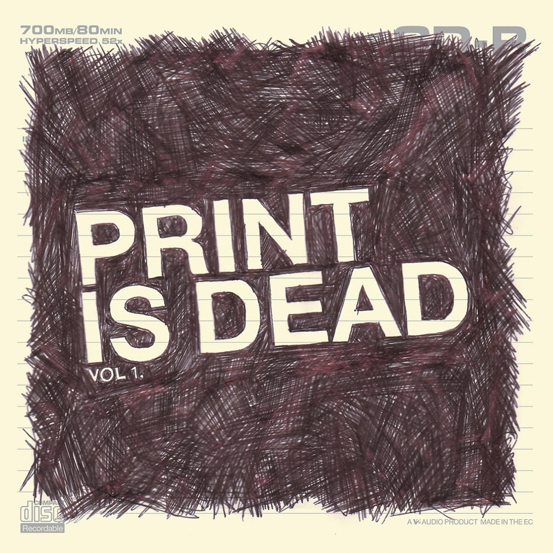Постер альбома Print Is Dead Vol. 1