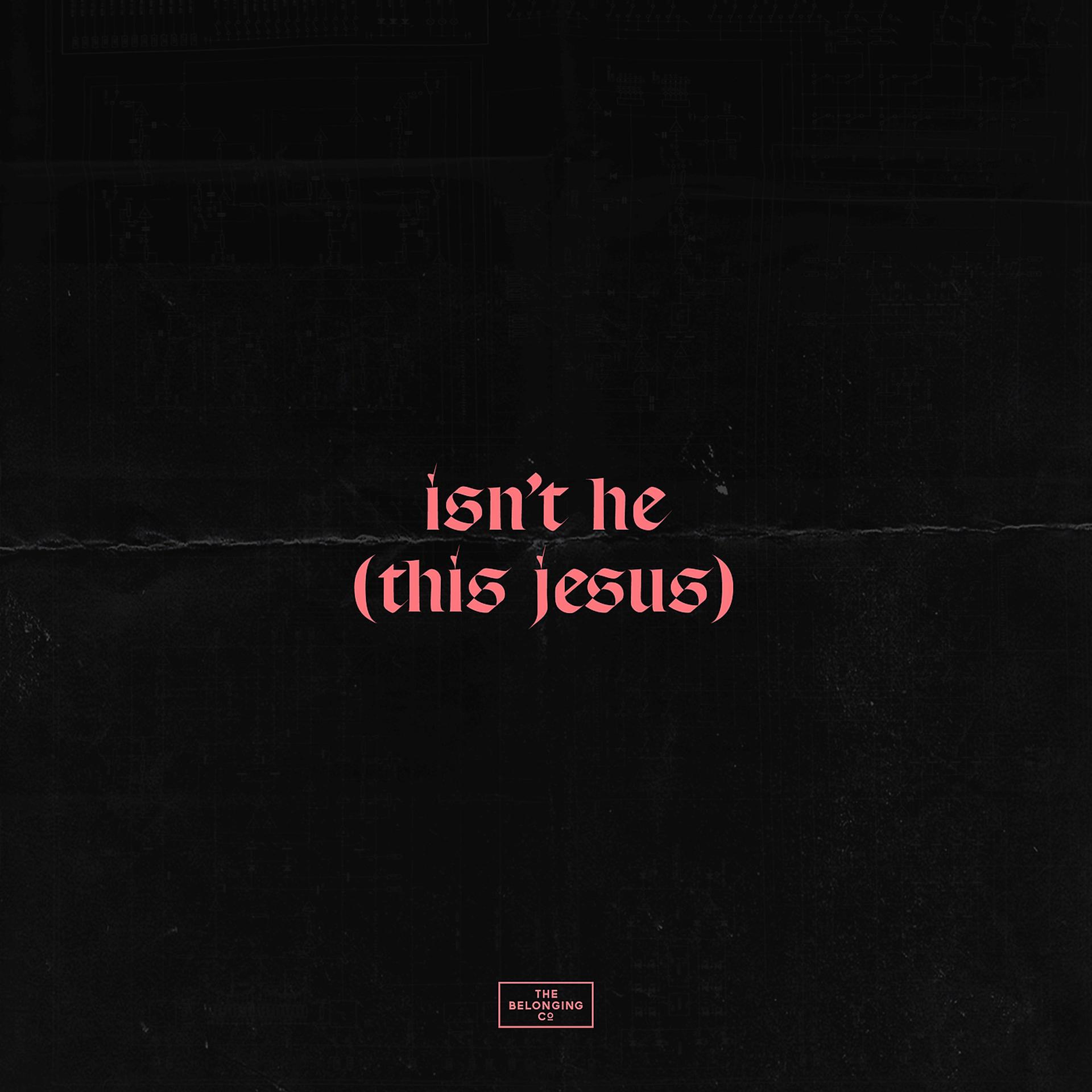 Постер альбома Isn't He (This Jesus)