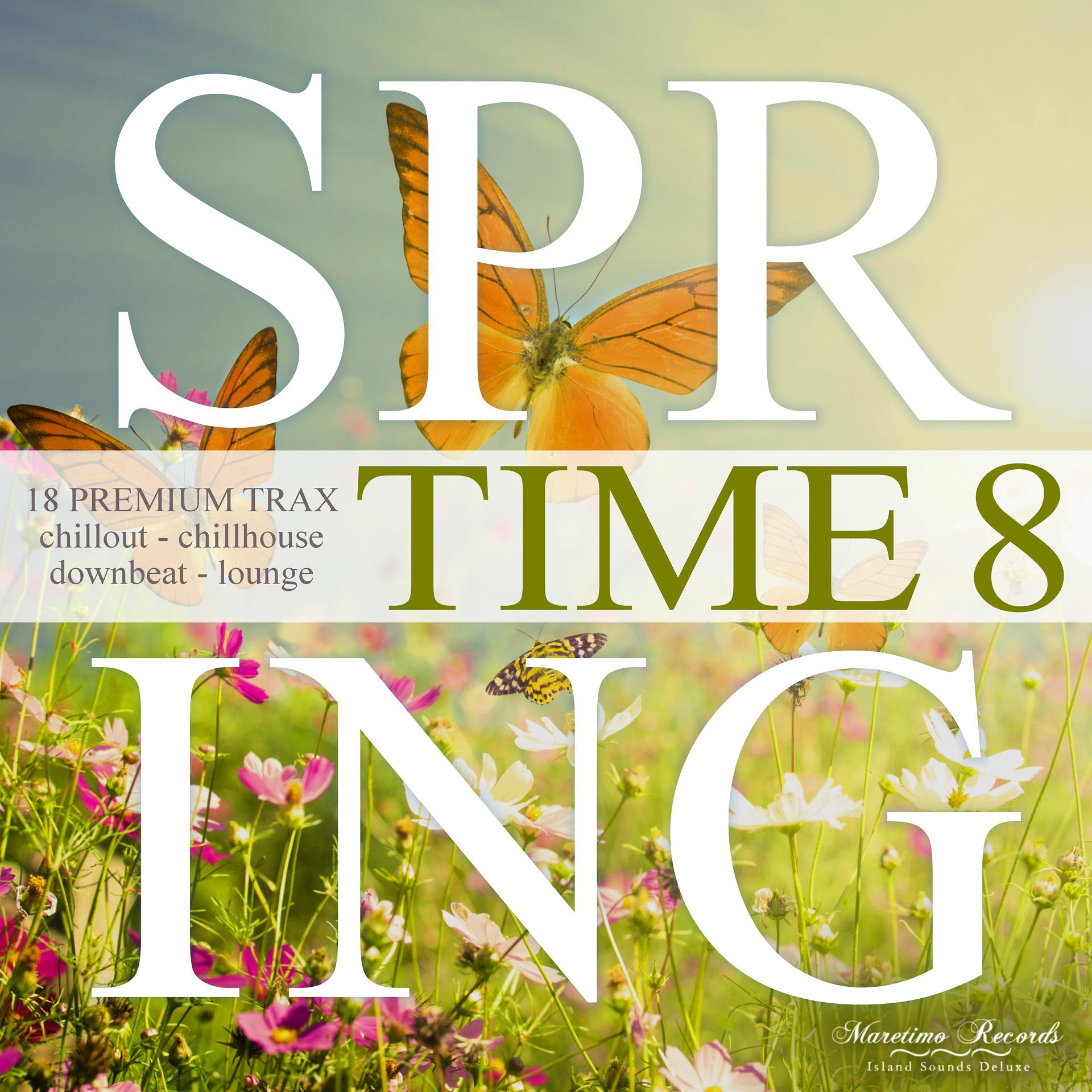 Постер альбома Spring Time Vol.8 - 18 Premium Trax: Chillout, Chillhouse, Downbeat, Lounge