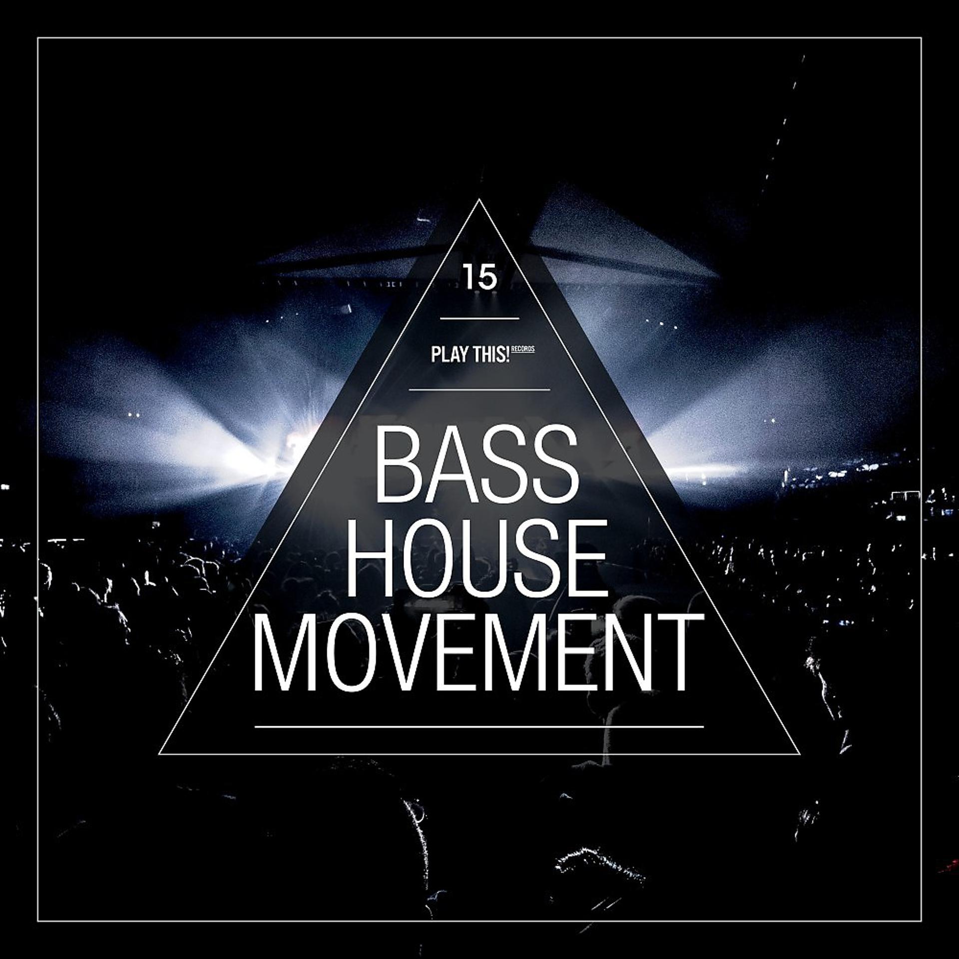 Постер альбома Bass House Movement, Vol. 15