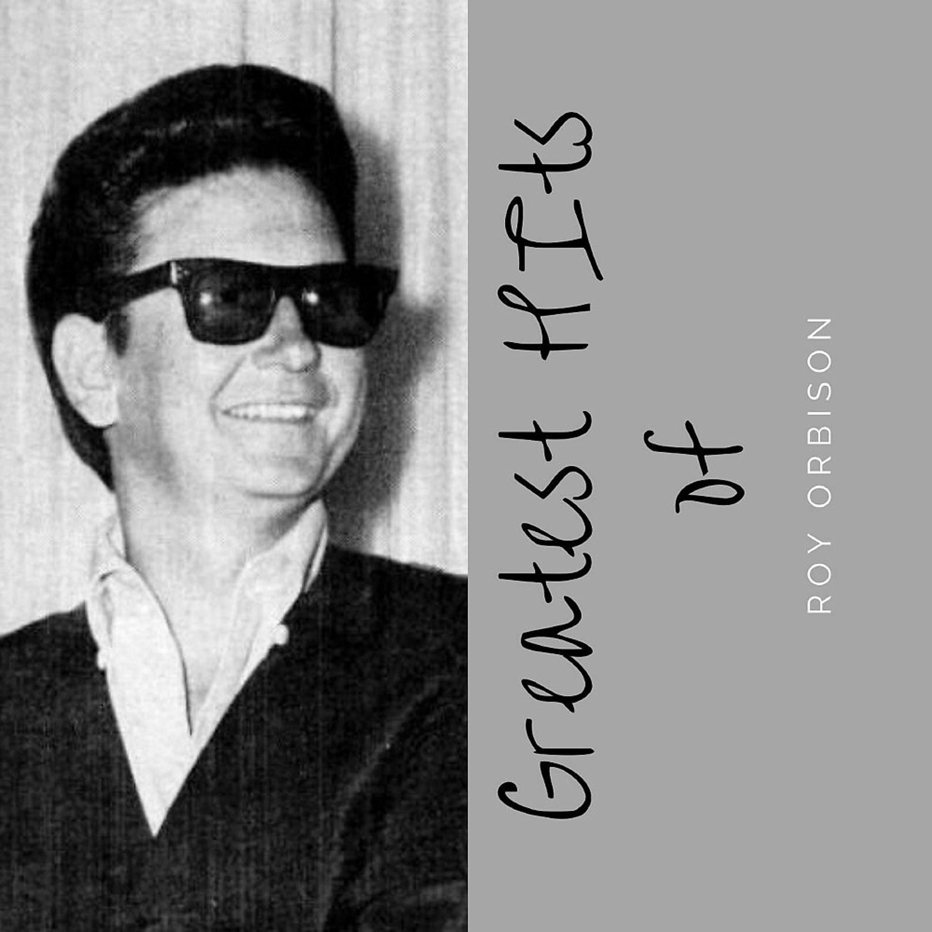 Постер альбома Greatest Hits of Roy Orbison