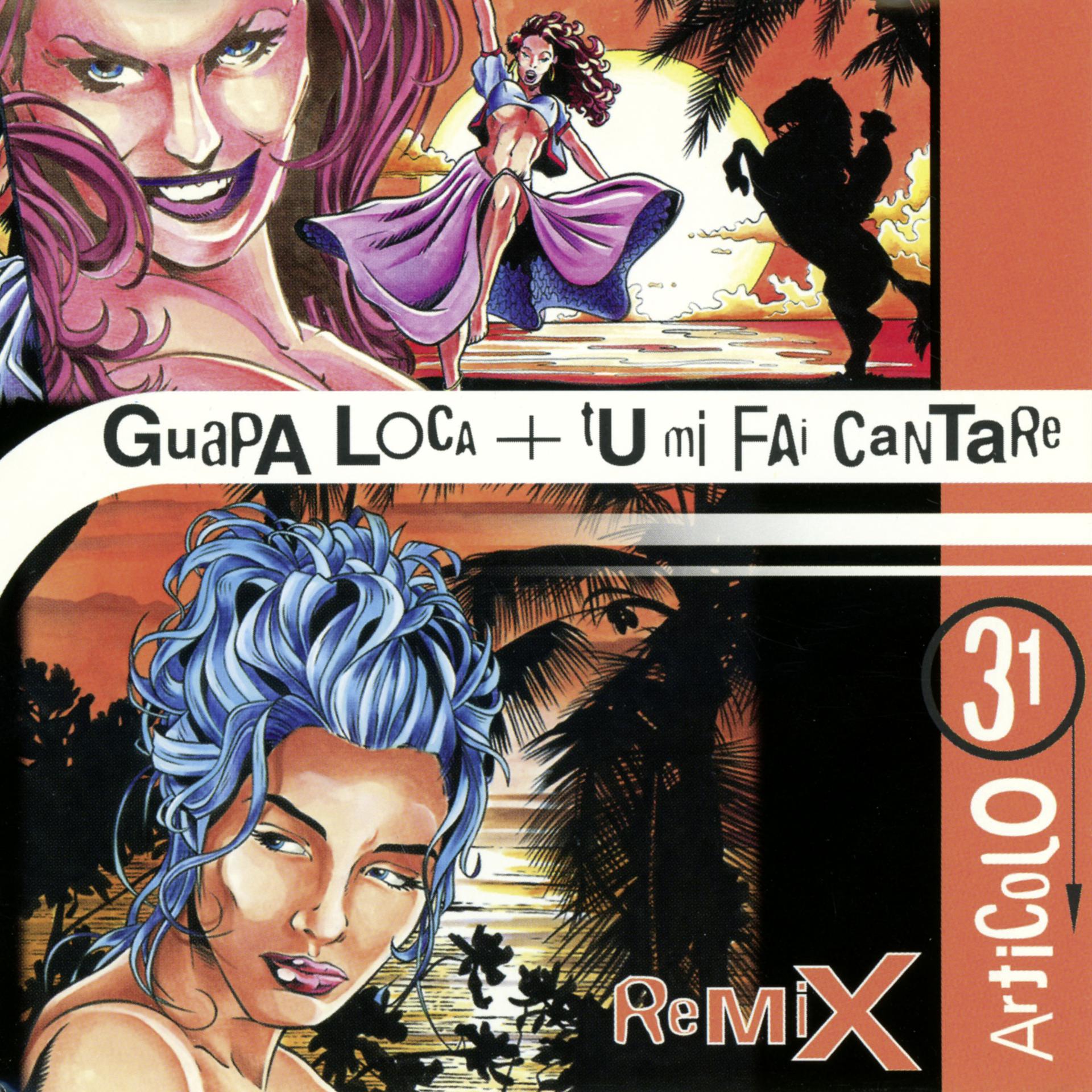 Постер альбома Guapa loca / Tu mi fai cantare (Remixes)