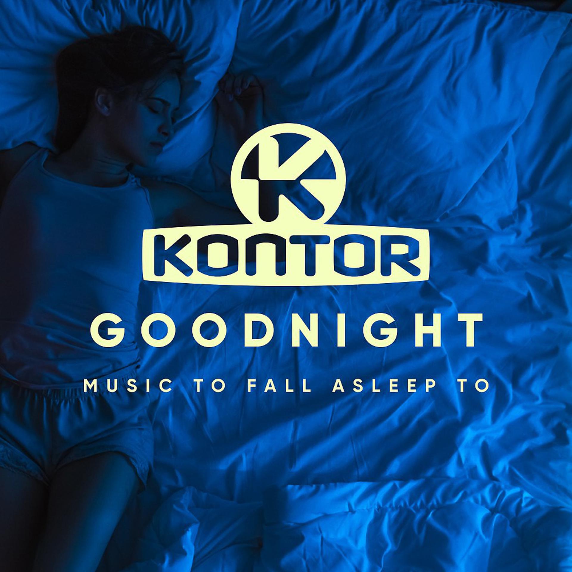 Постер альбома Kontor Good Night (Music to Fall Asleep To)
