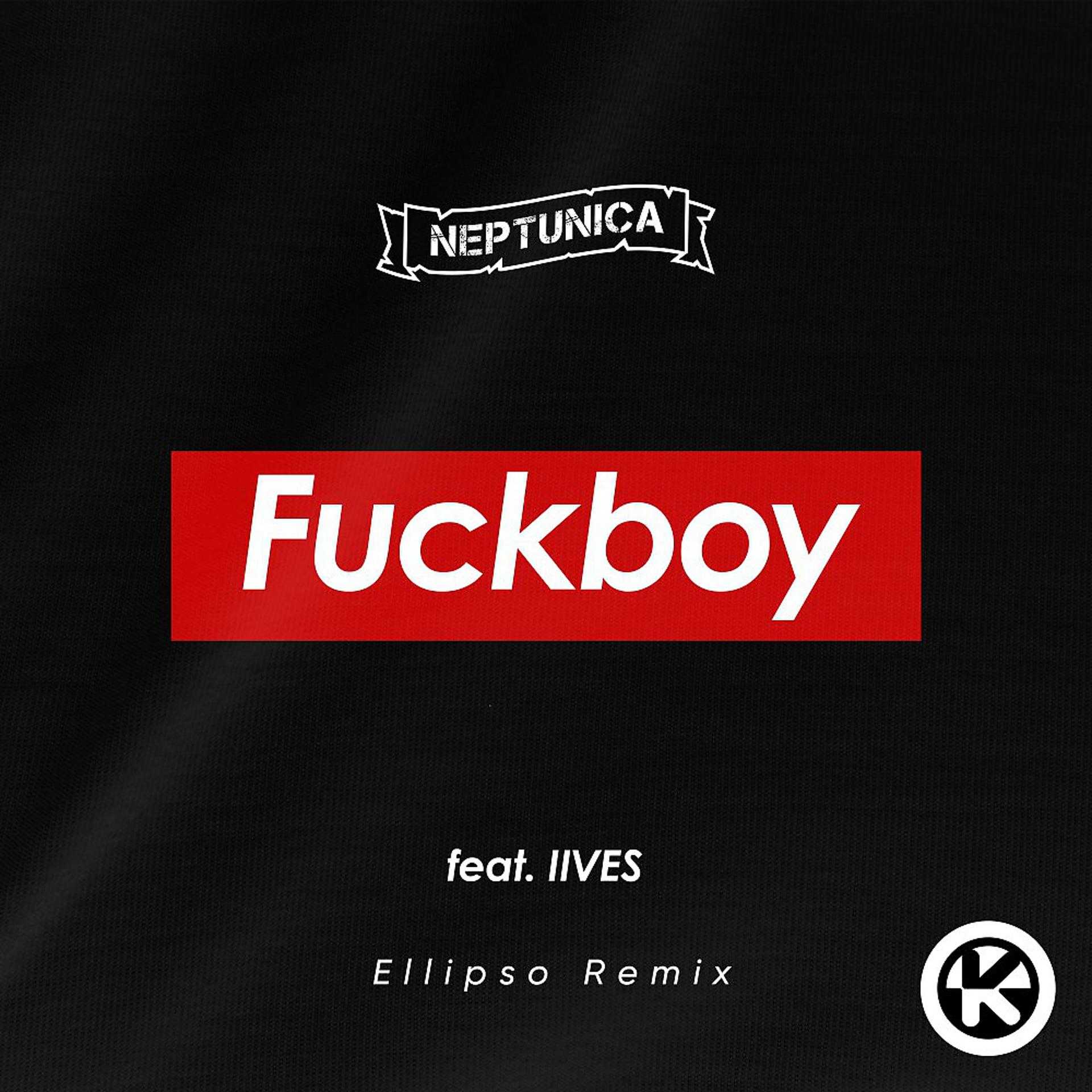 Постер альбома Fuckboy (Ellipso Remix)