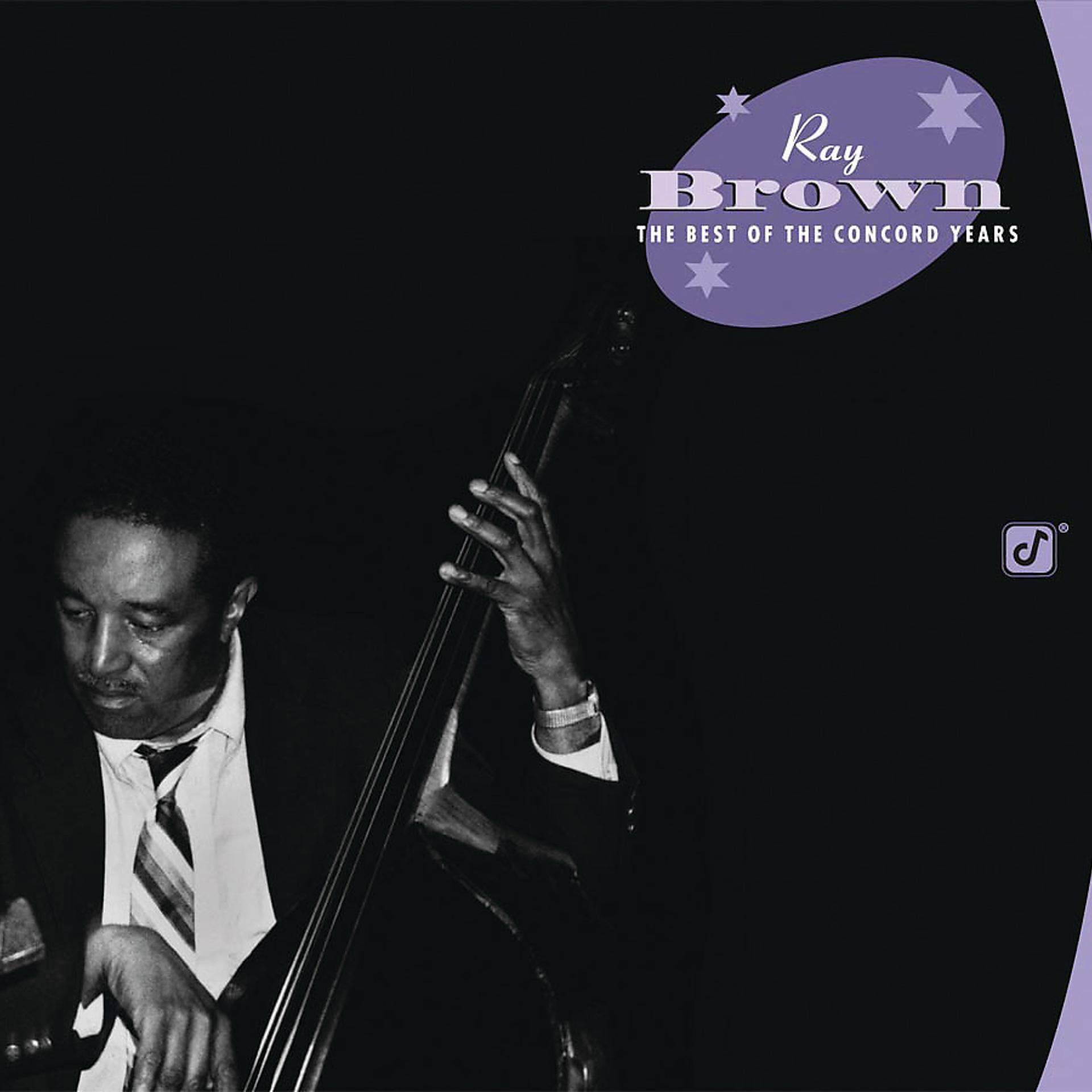 Постер альбома Ray Brown:  The Best Of the Concord Years