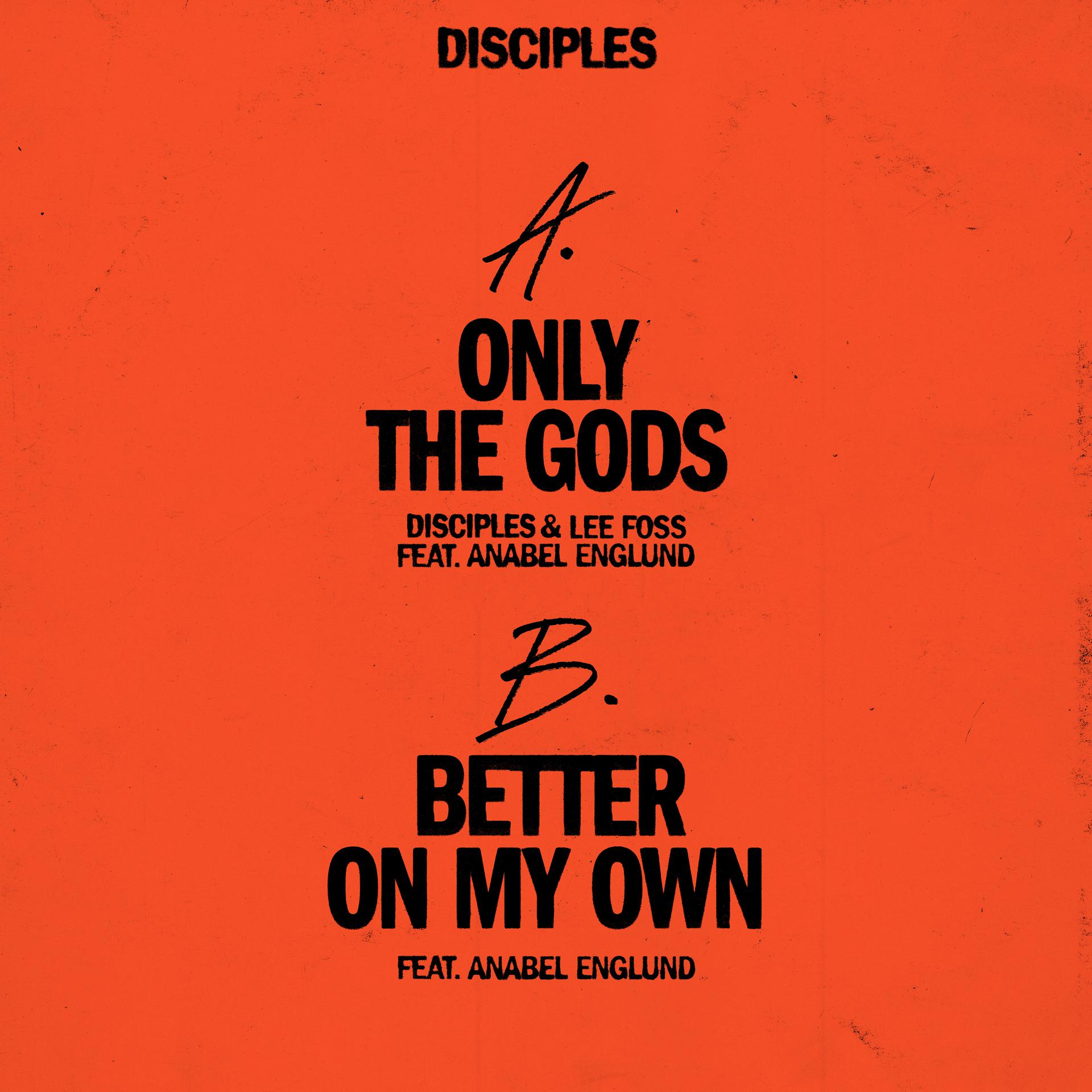 Постер альбома Only the Gods / Better on My Own (feat. Anabel Englund)