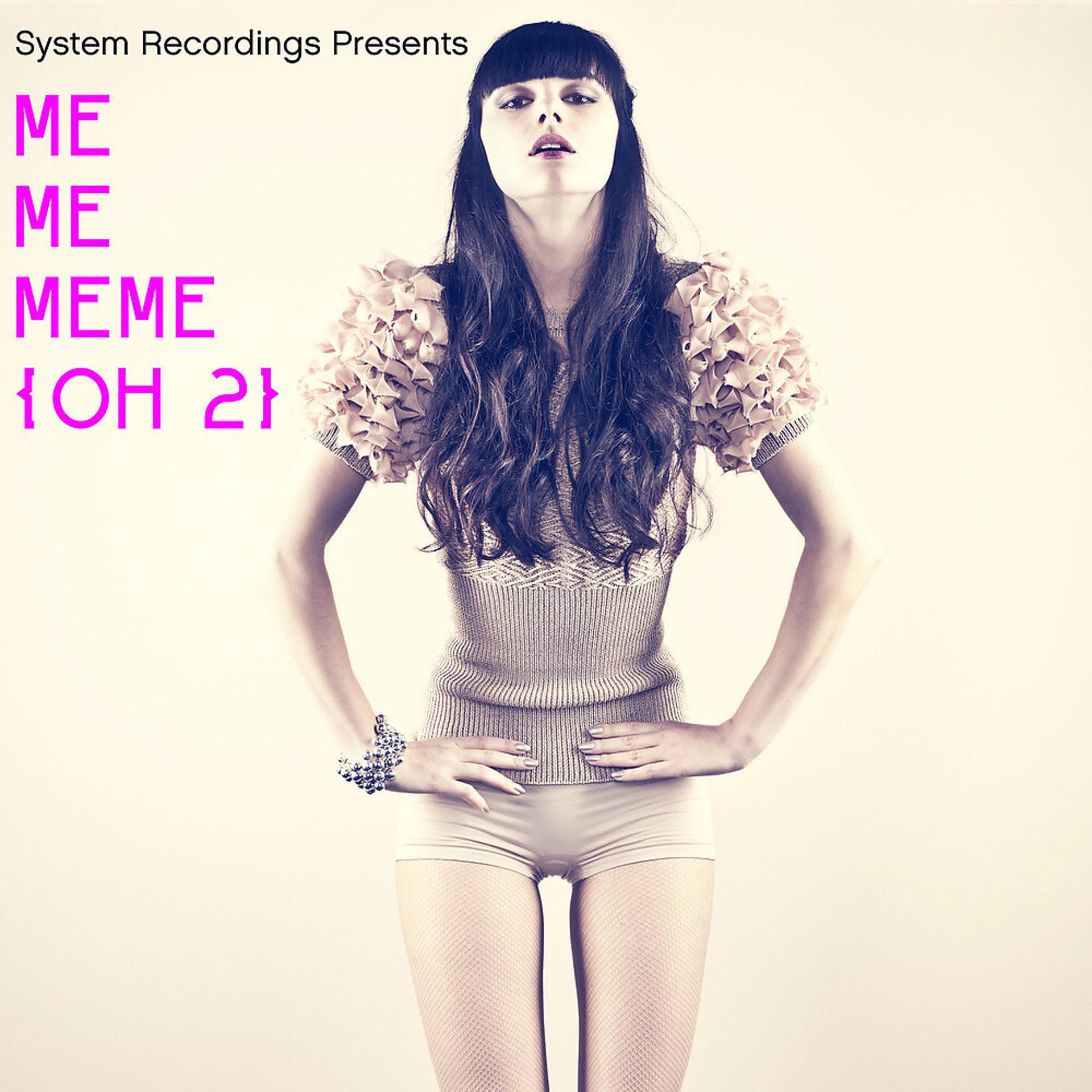 Постер альбома Me Me Meme (Oh 2)