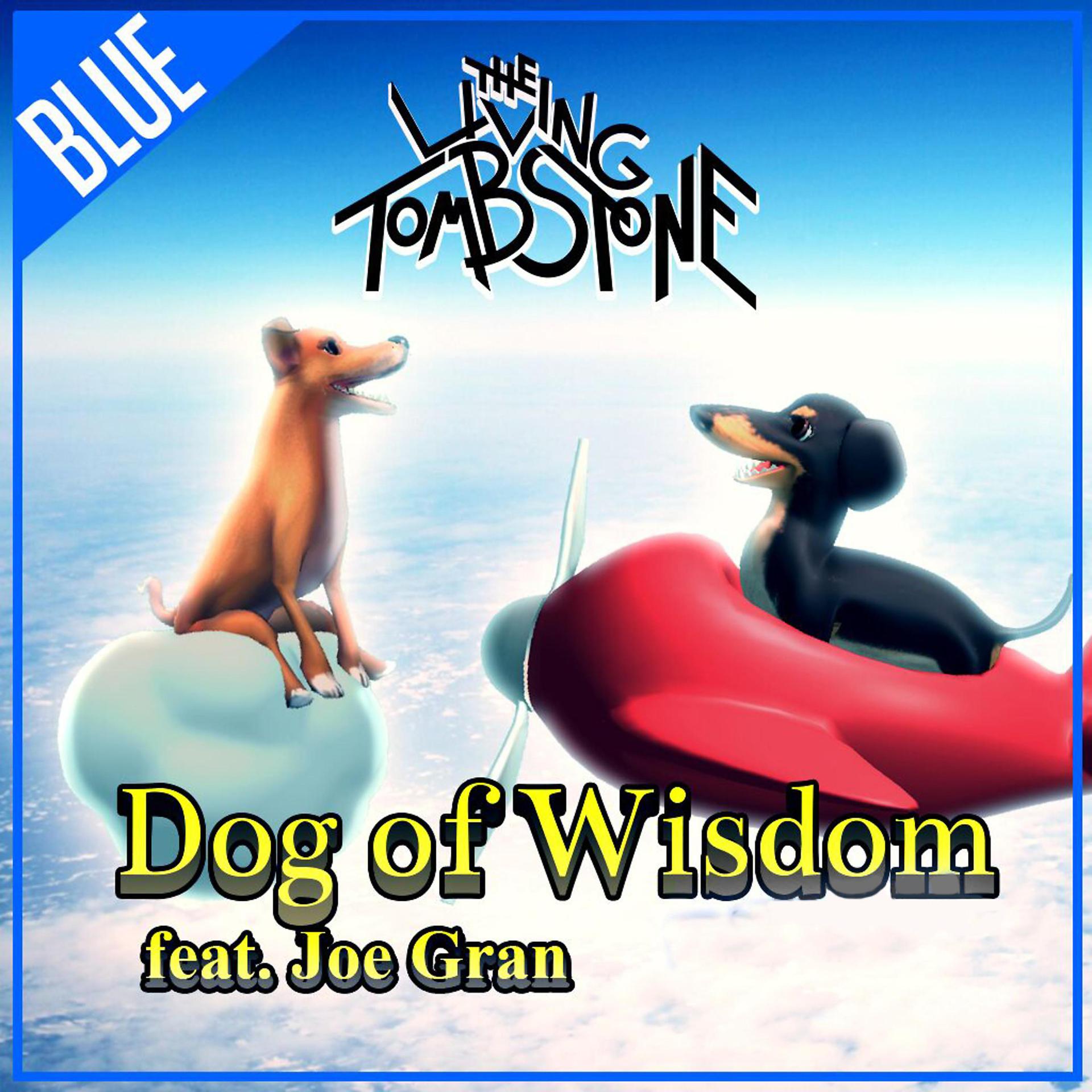 Постер альбома Dog of Wisdom (Blue Version)