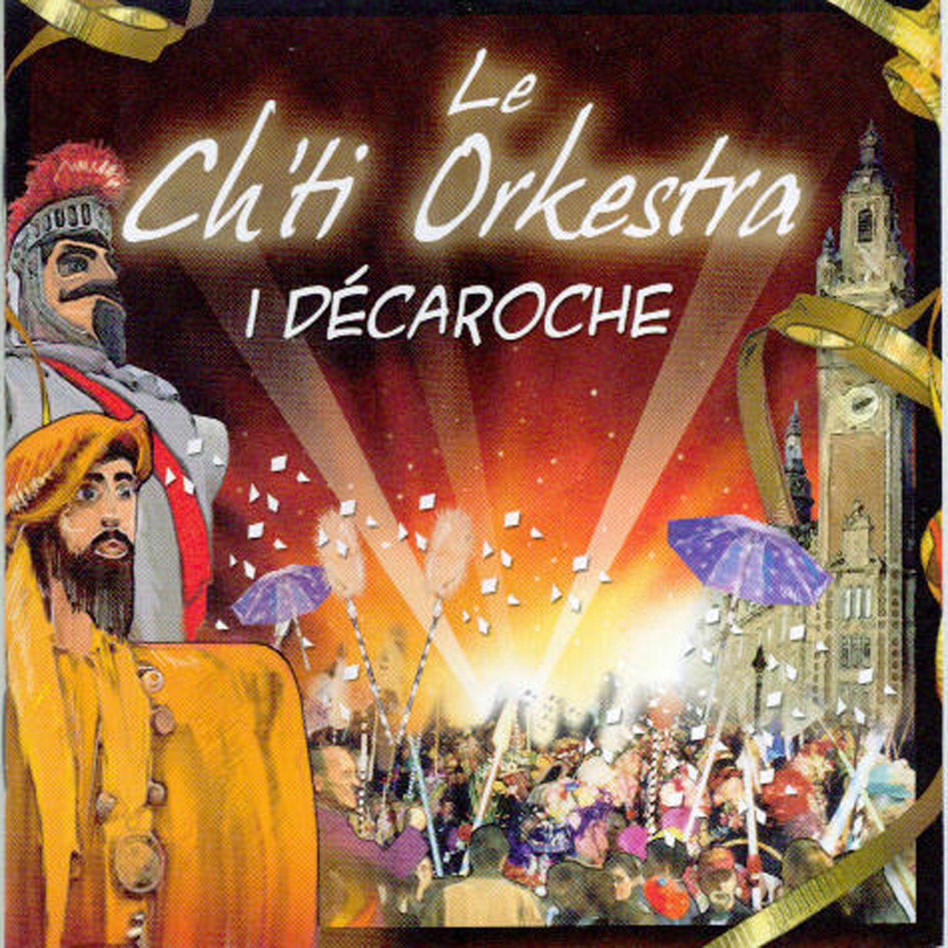 Постер альбома Le ch'ti orkestra i décaroche