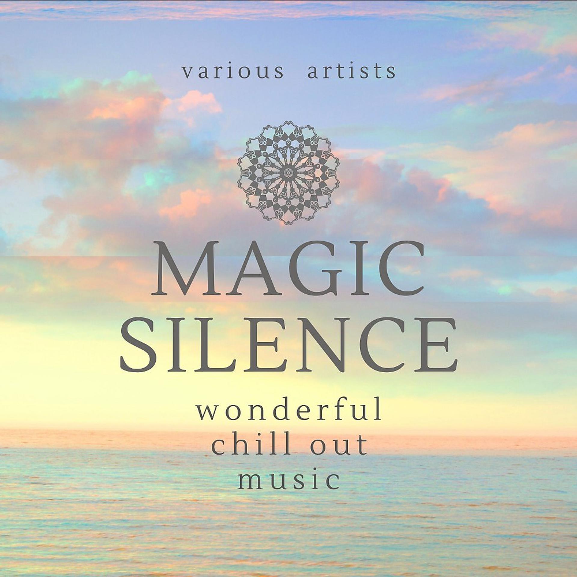 Постер альбома Magic Silence (Wonderful Chill out Music)