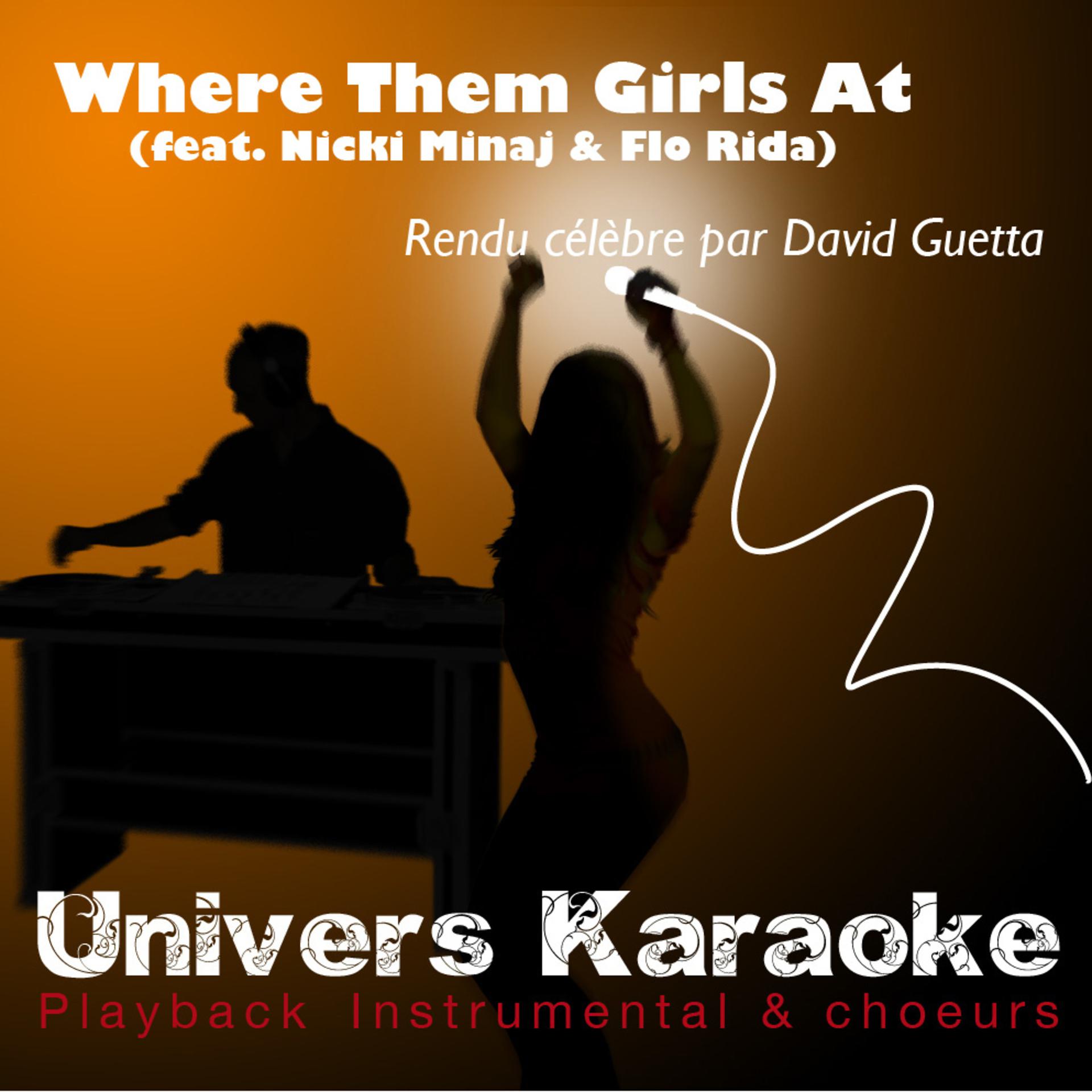 Постер альбома Where Them Girls At - Single (Rendu célèbre par David Guetta feat. Nicki Minaj & Flo Rida) (Version karaoké)