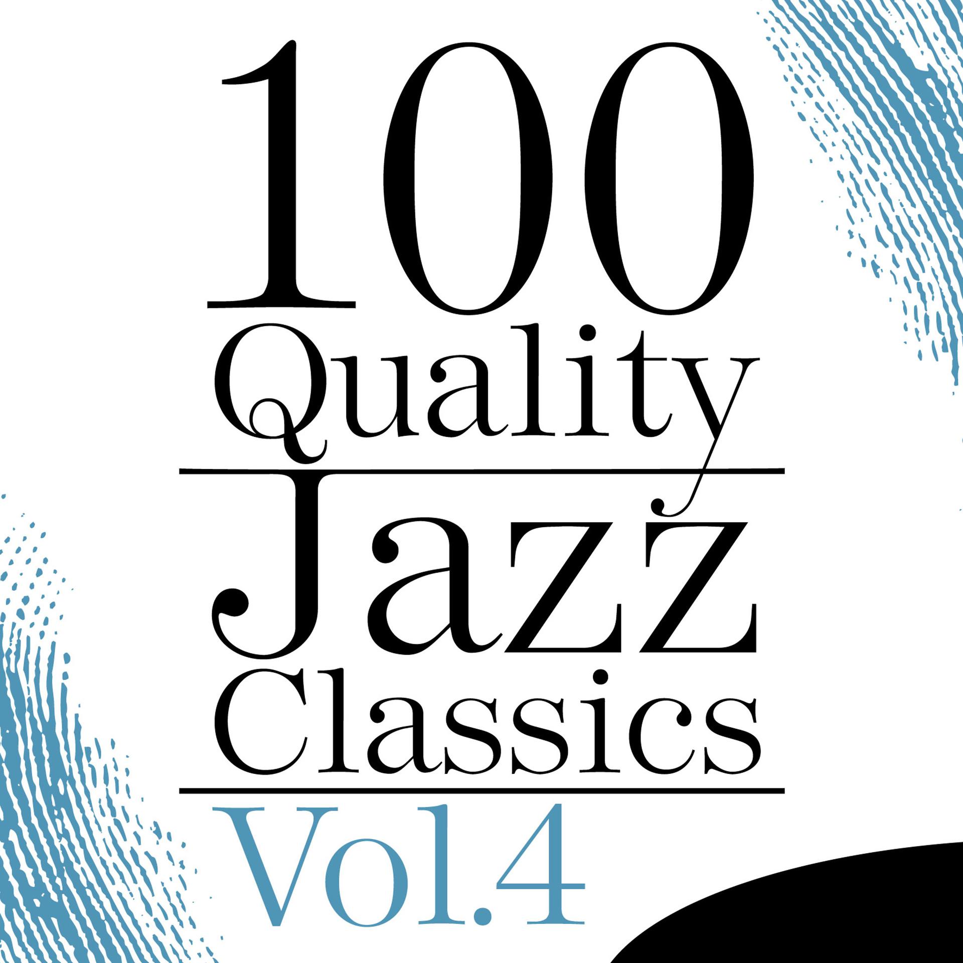 Постер альбома 100 Quality Jazz Classics, Vol. 4