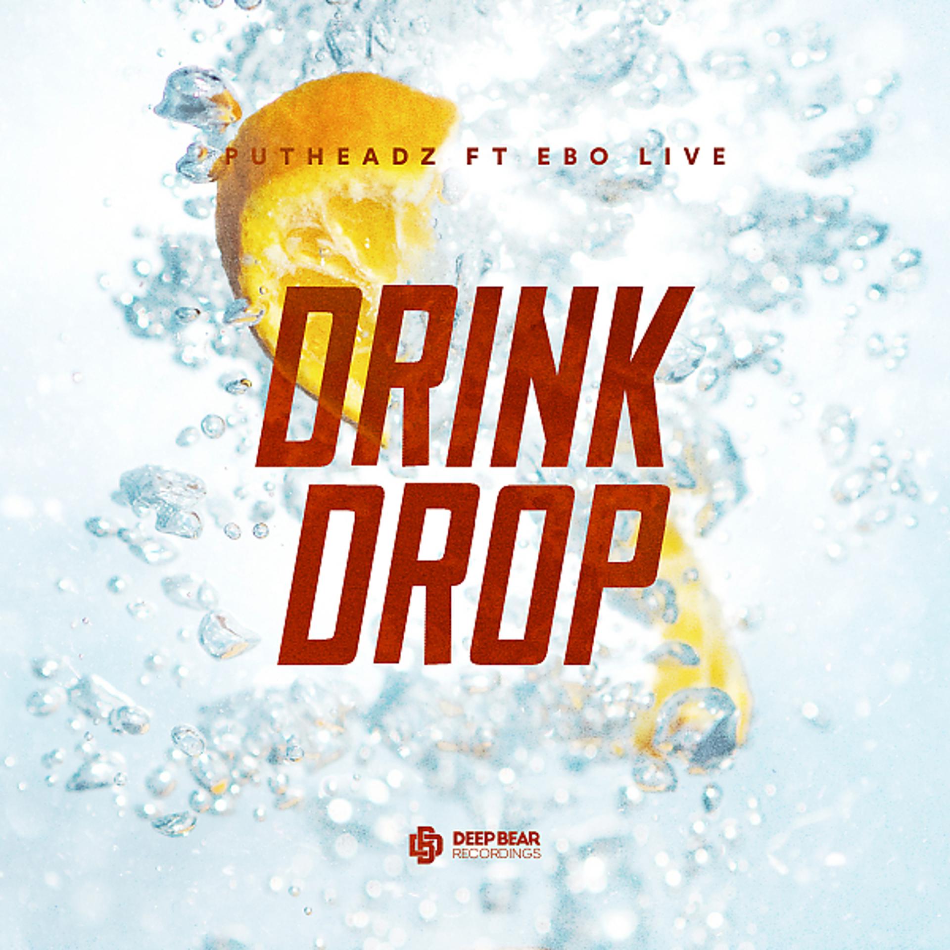 Постер альбома Drink Drop (feat. EBO Live)