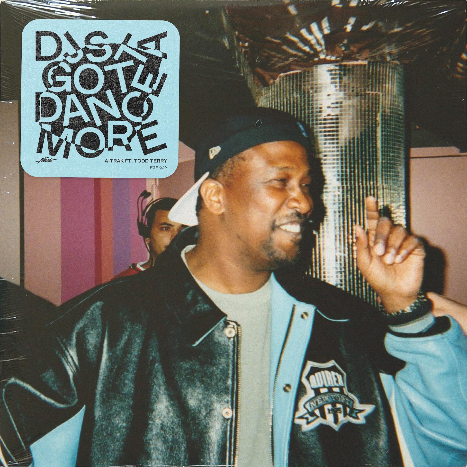 Постер альбома Djs Gotta Dance More (feat. Todd Terry)