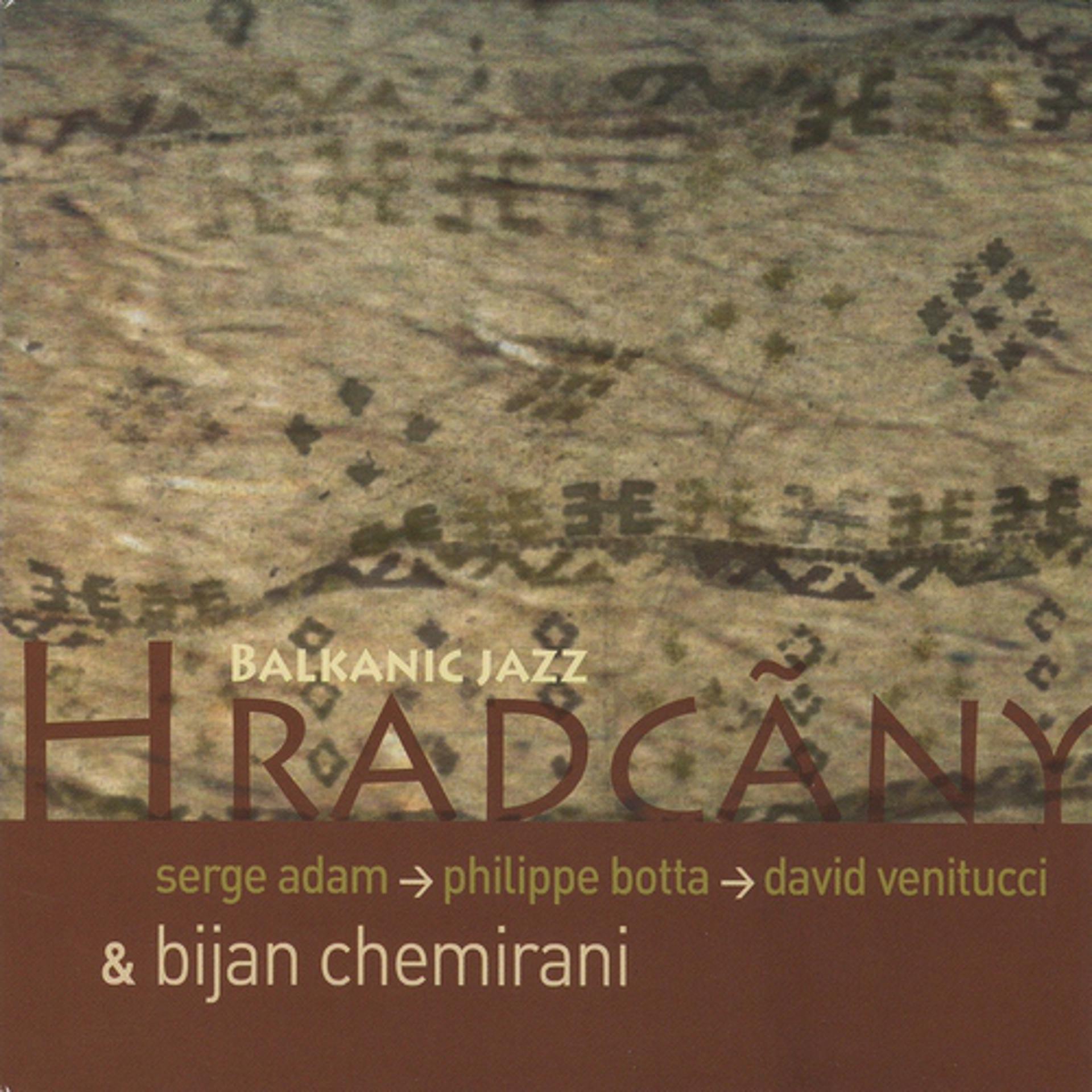 Постер альбома Hradcãny / Balkanic Jazz