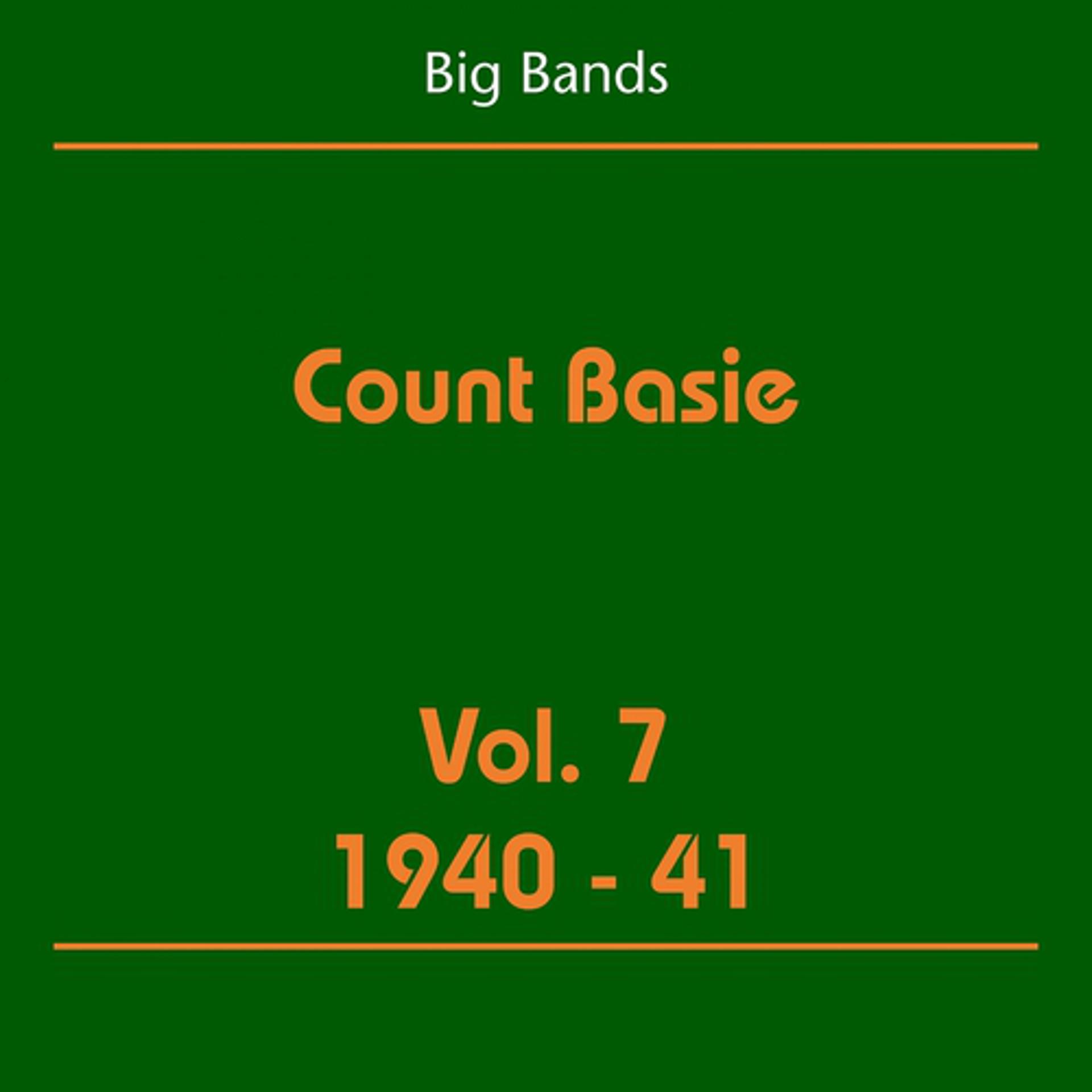 Постер альбома Big Bands (Count Basie Volume 7 1940-41)