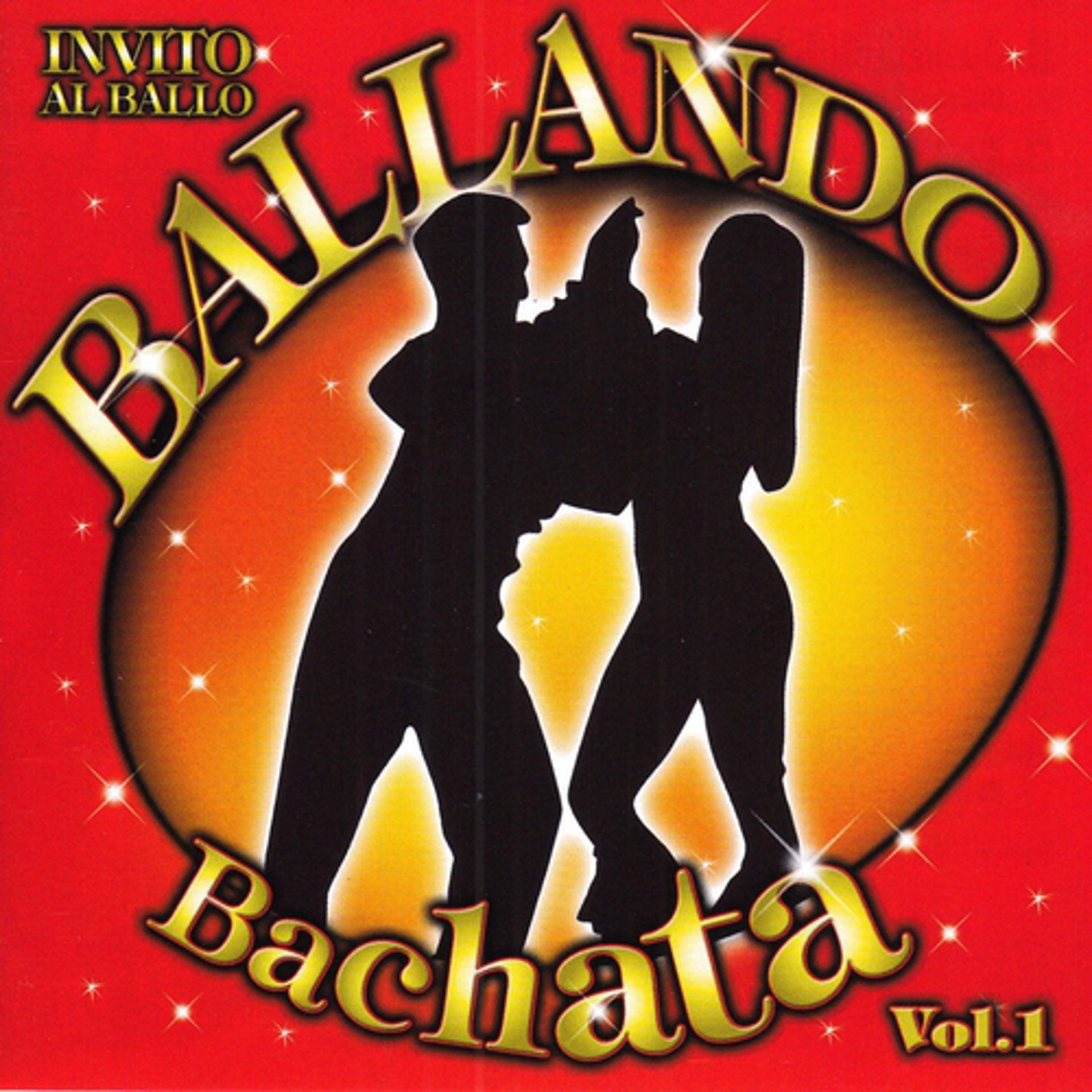 Постер альбома Invito al Ballo Ballando Bachata Volume 1