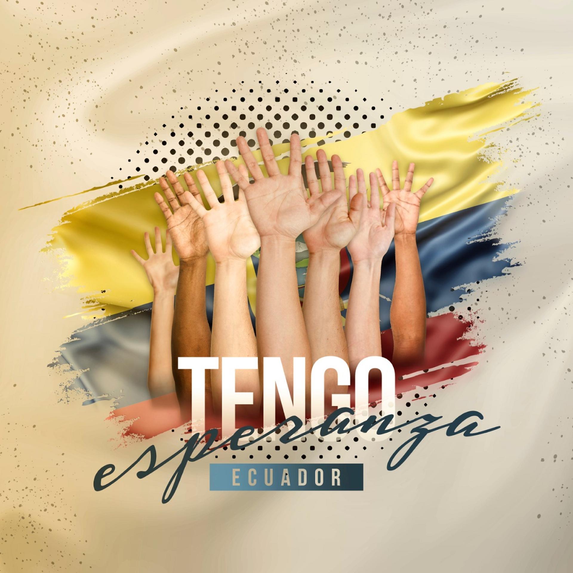 Постер альбома Tengo Esperanza Ecuador