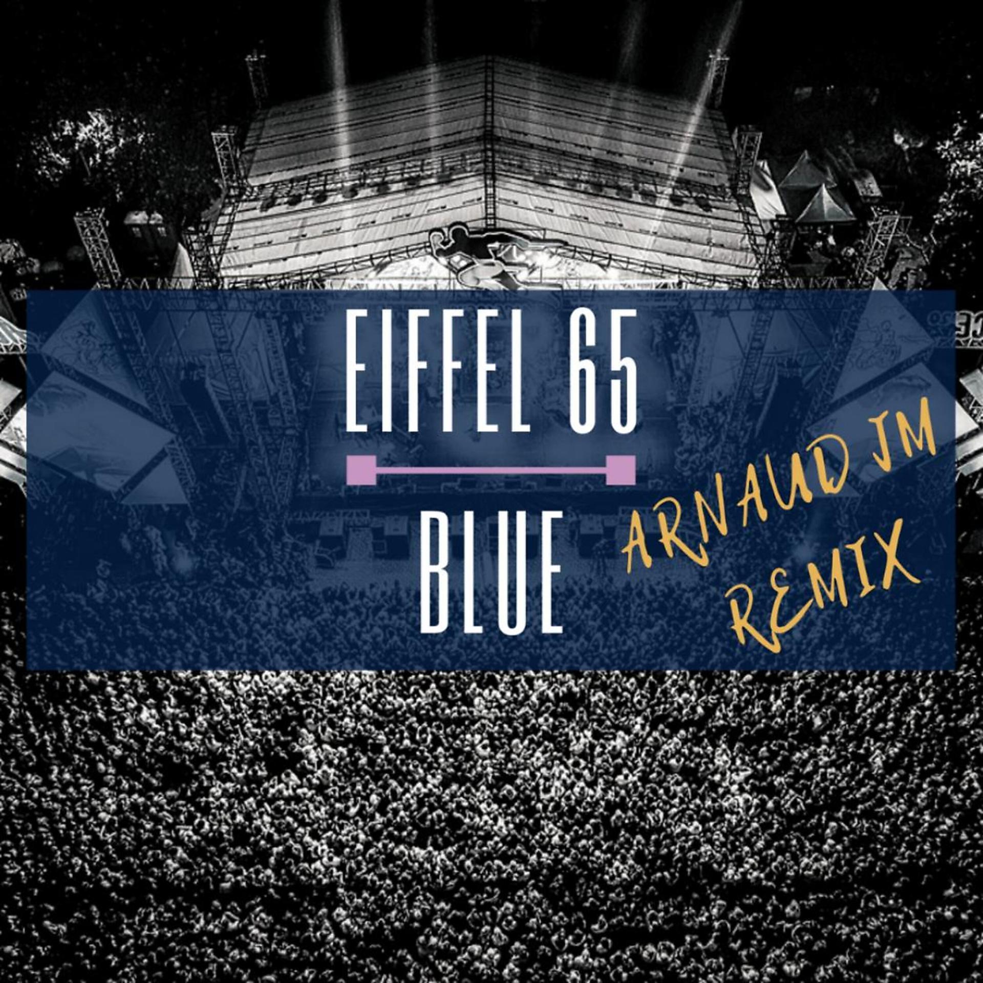 Постер альбома EIFFEL 65 BLUE (DA BA DEE) ARNAUD JM REMIx