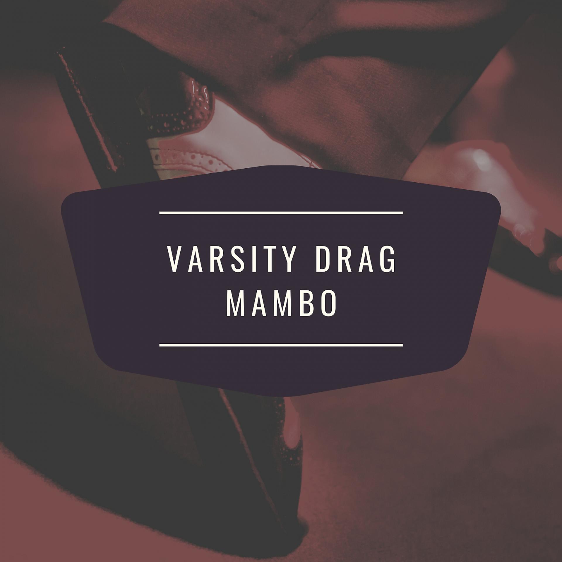 Постер альбома Varsity Drag Mambo