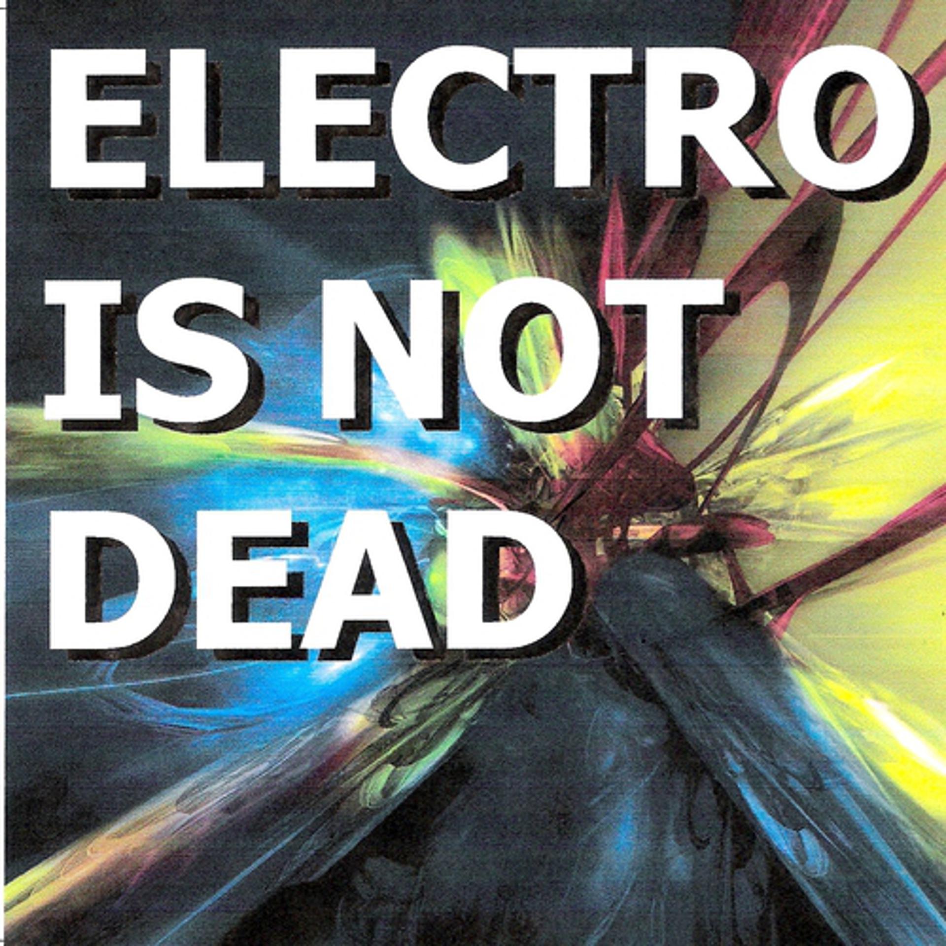 Постер альбома Electro is not dead