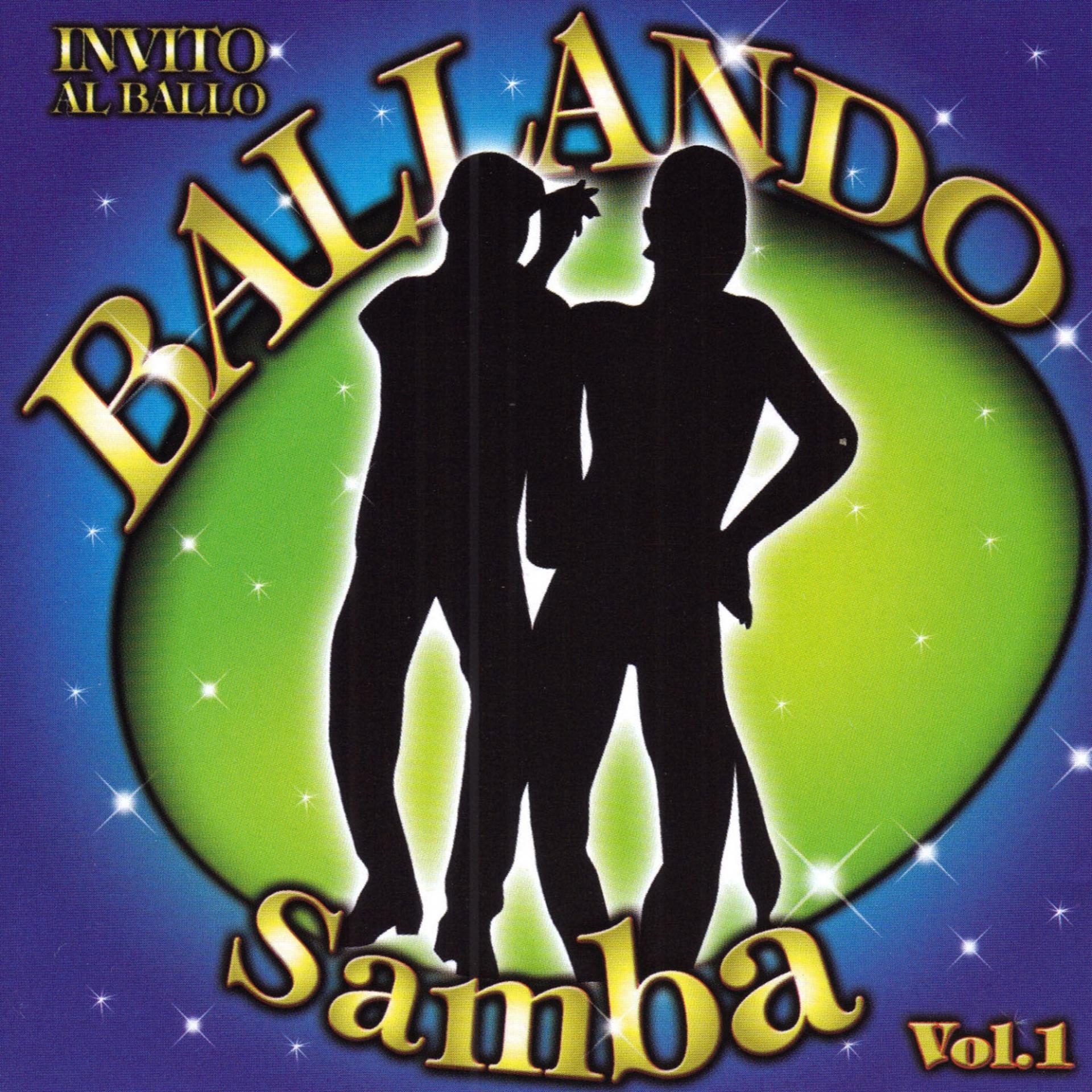 Постер альбома Invito al Ballo Ballando Samba Volume 1