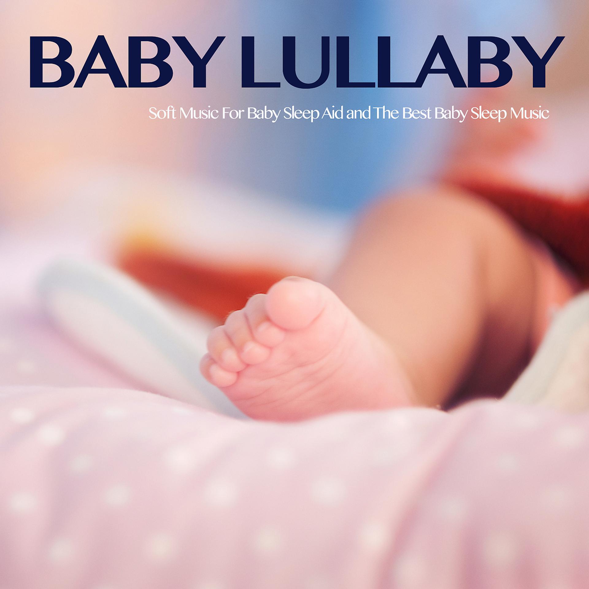 Постер альбома Baby Lullaby: Soft Music For Baby Sleep Aid and The Best Baby Sleep Music