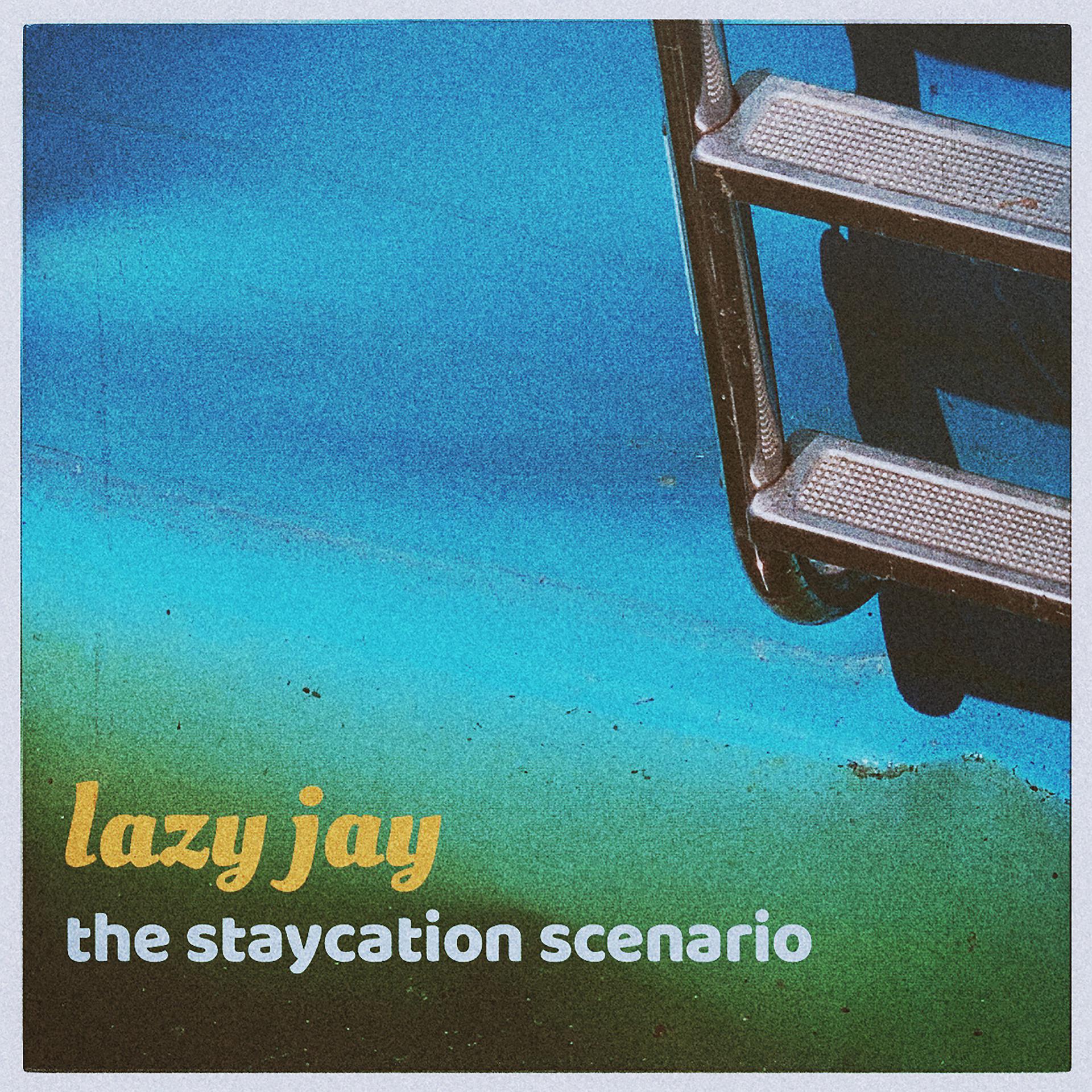 Постер альбома The Staycation Scenario