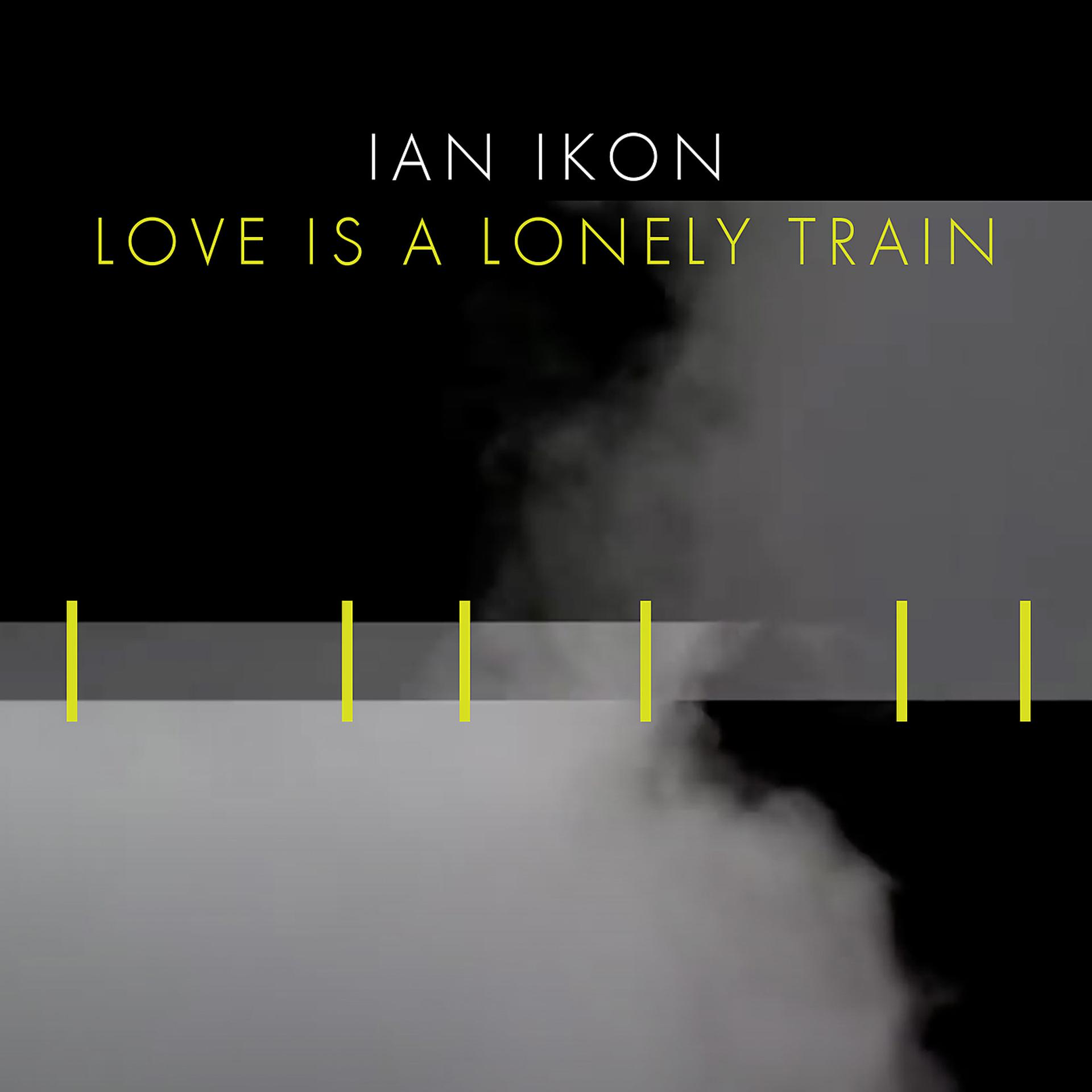 Постер альбома Love Is A Lonely Train