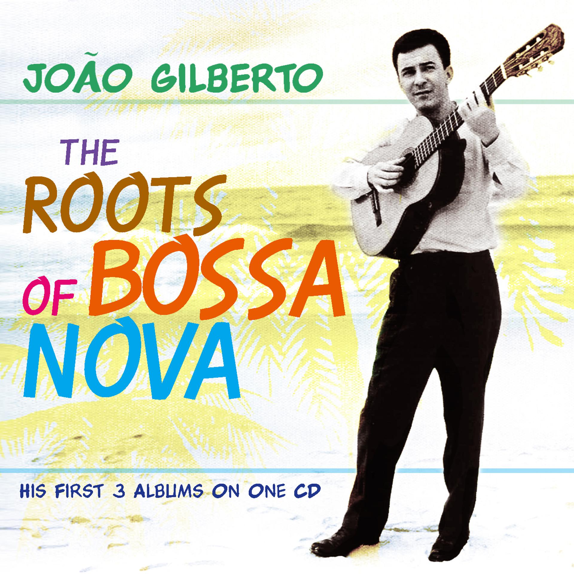 Постер альбома The Roots of Bossa Nova