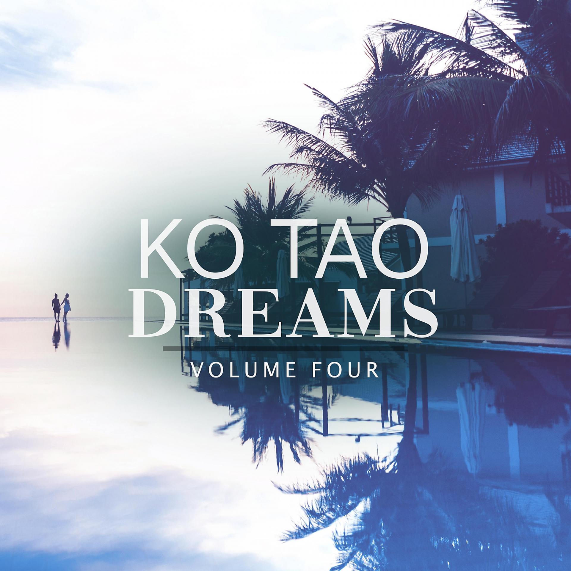 Постер альбома Ko Tao Dreams, Vol. 4