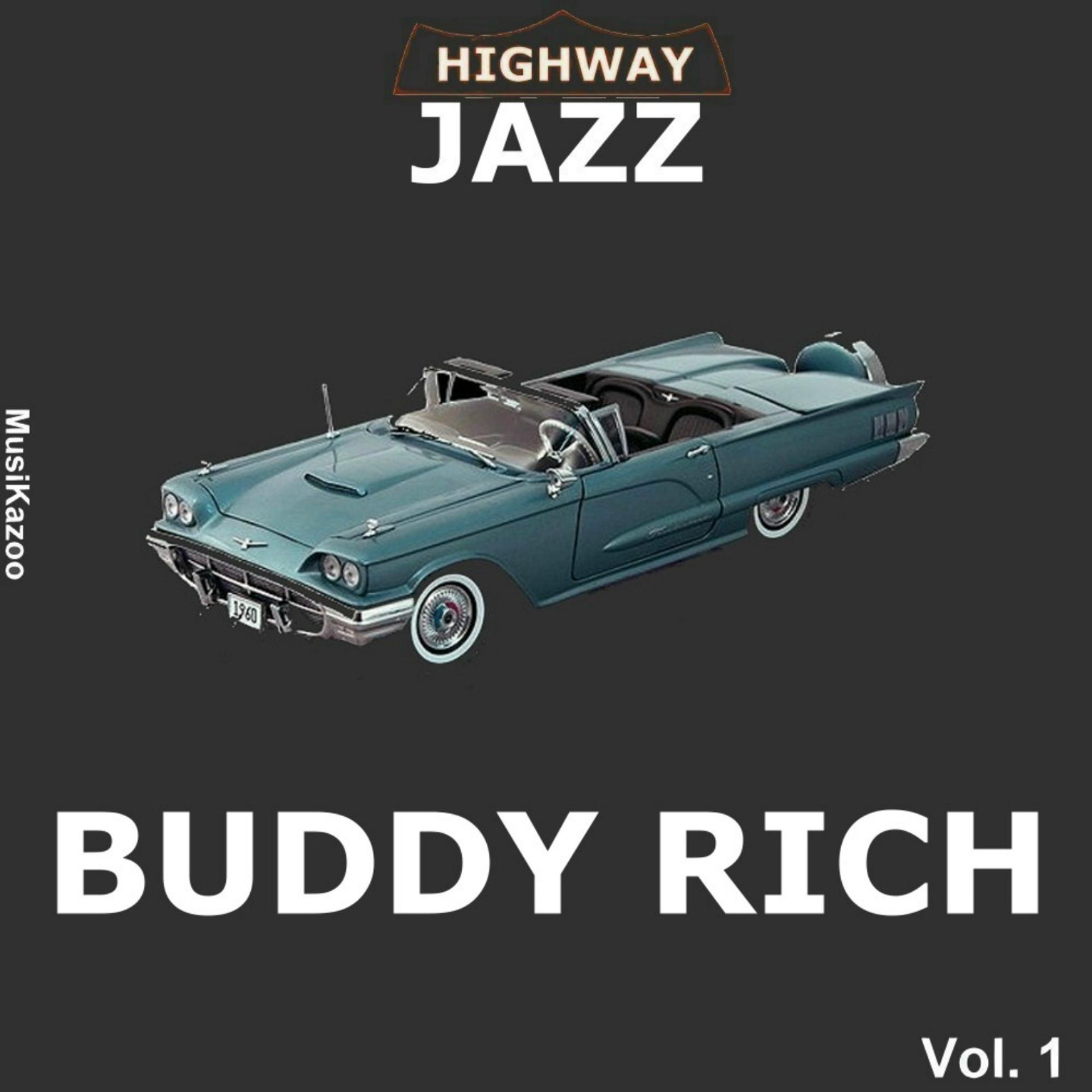 Постер альбома Highway Jazz - Buddy Rich, Vol. 1