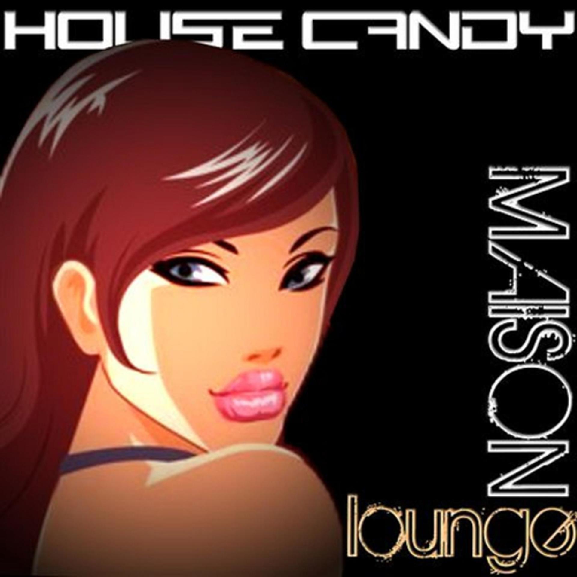 Постер альбома House Candy Maison Lounge