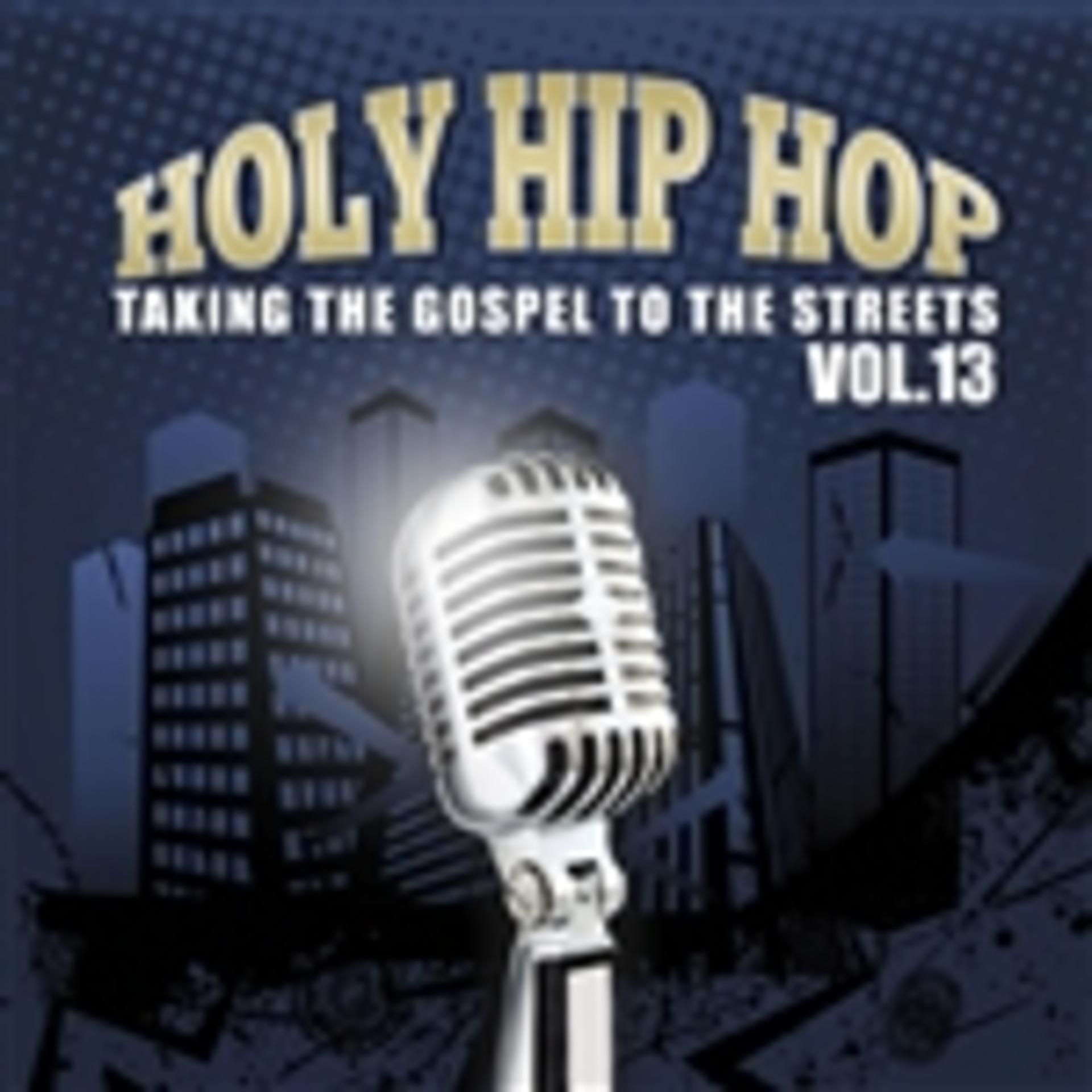 Постер альбома Holy Hip Hop, Vol. 13