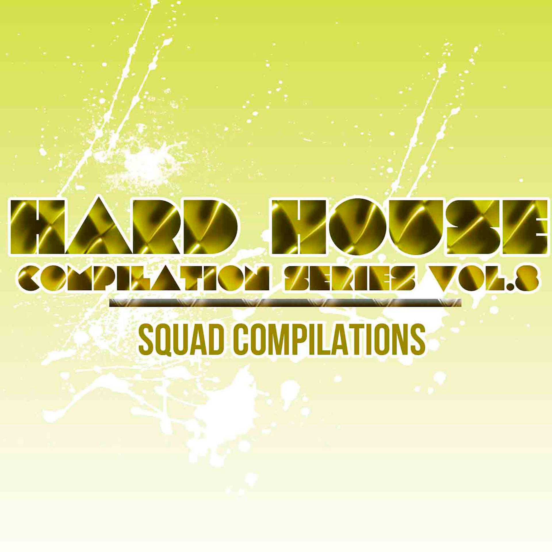 Постер альбома Hard House Compilation Series Vol. 8