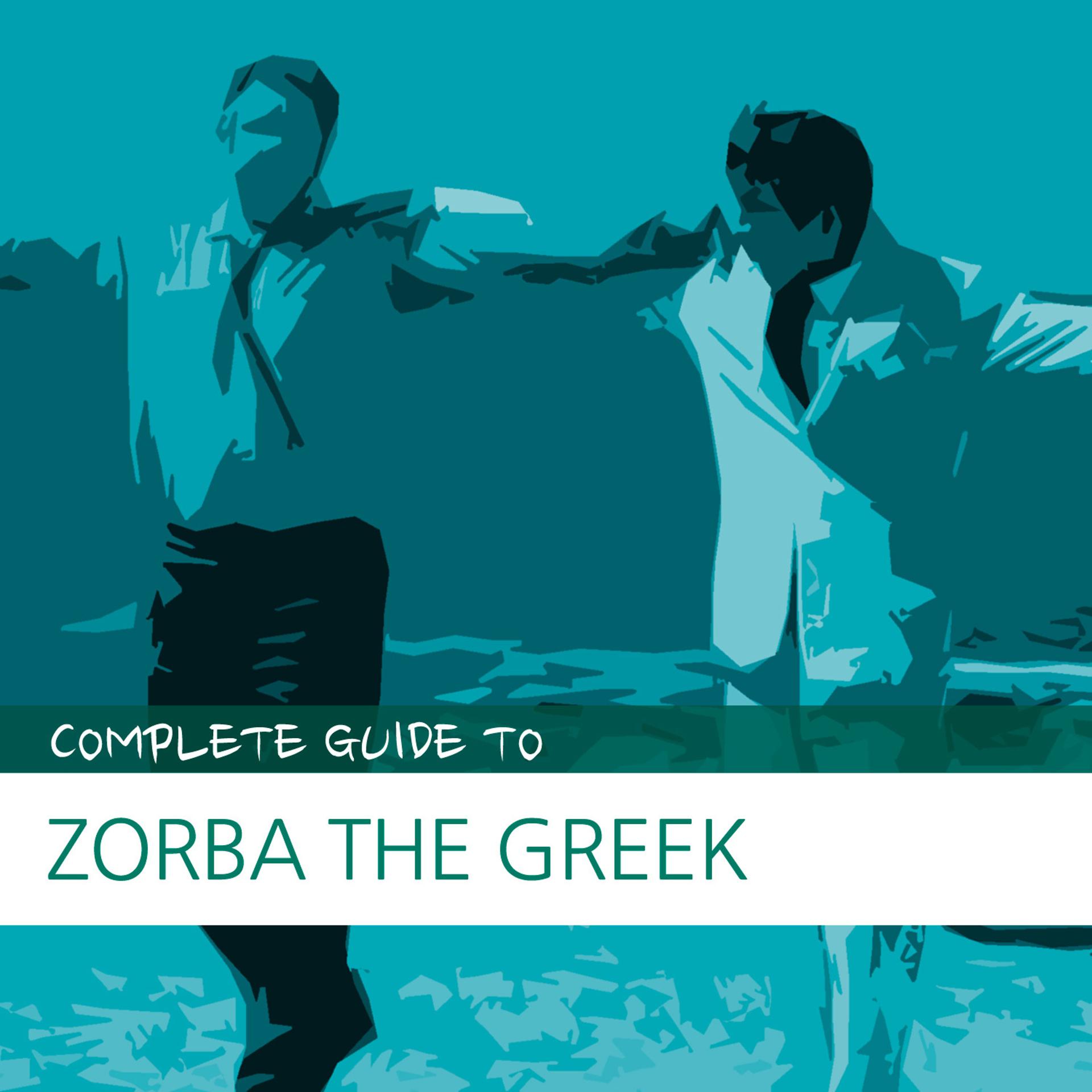 Постер альбома Complete Guide to Zorba the Greek