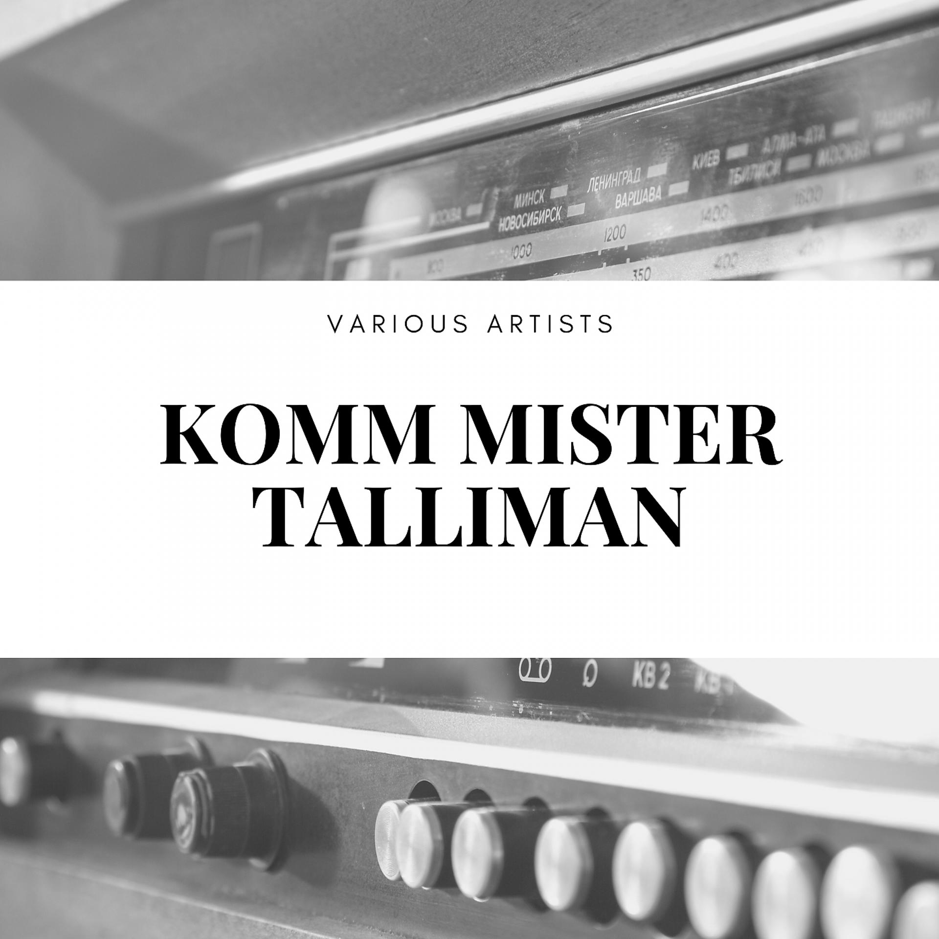 Постер альбома Komm Mister Talliman
