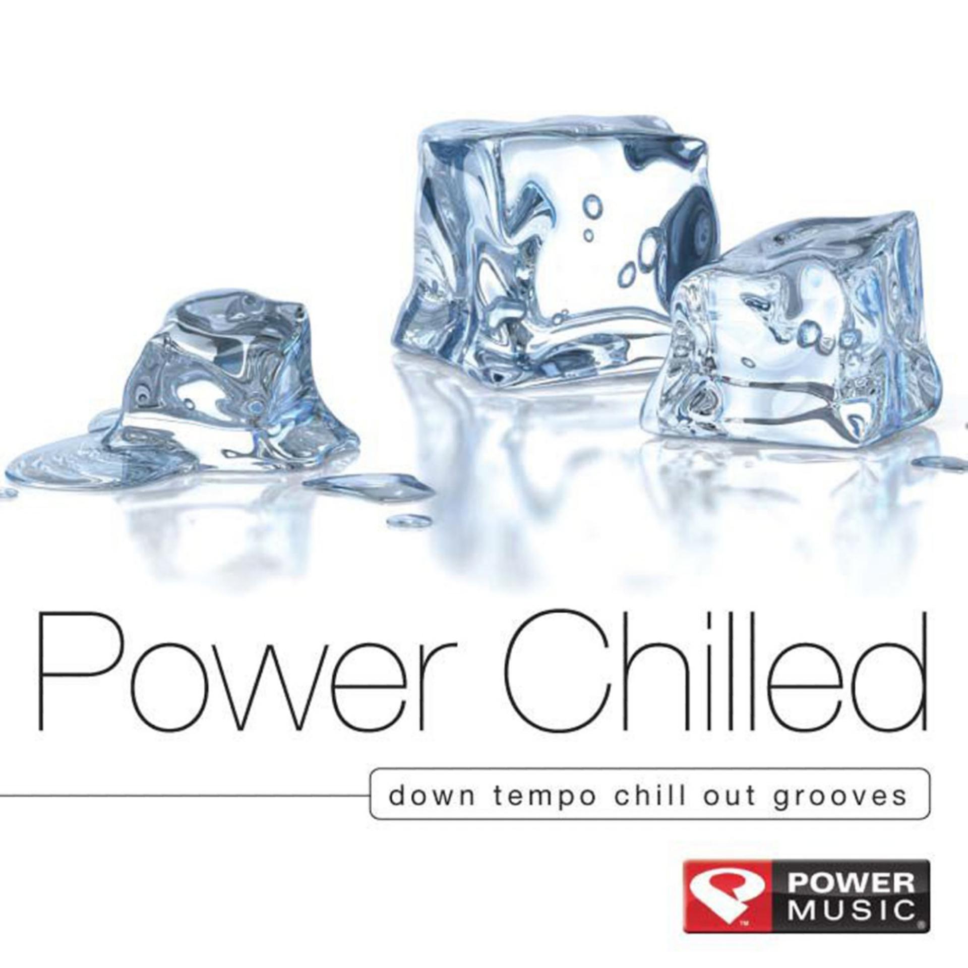 Постер альбома Power Chilled (Down Tempo Chill out Grooves)