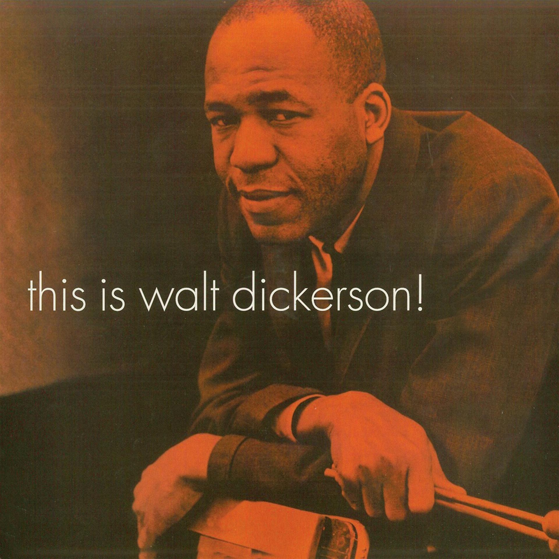 Постер альбома This Is Walt Dickerson (Remastered)