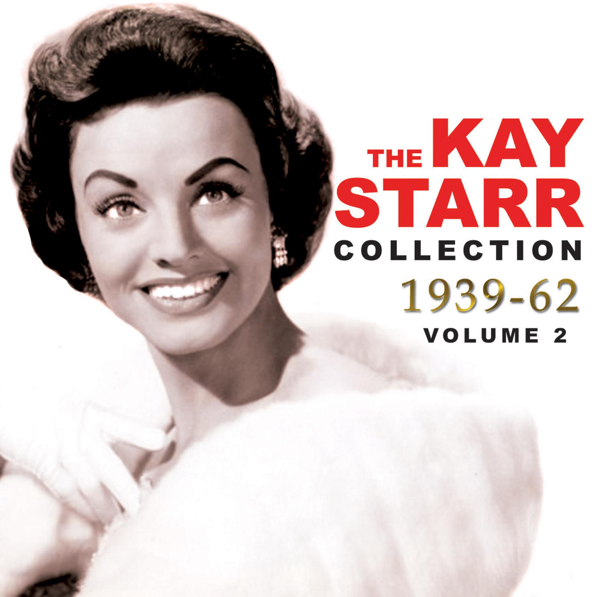 Постер альбома The Kay Starr Collection 1939-62, Vol. 2
