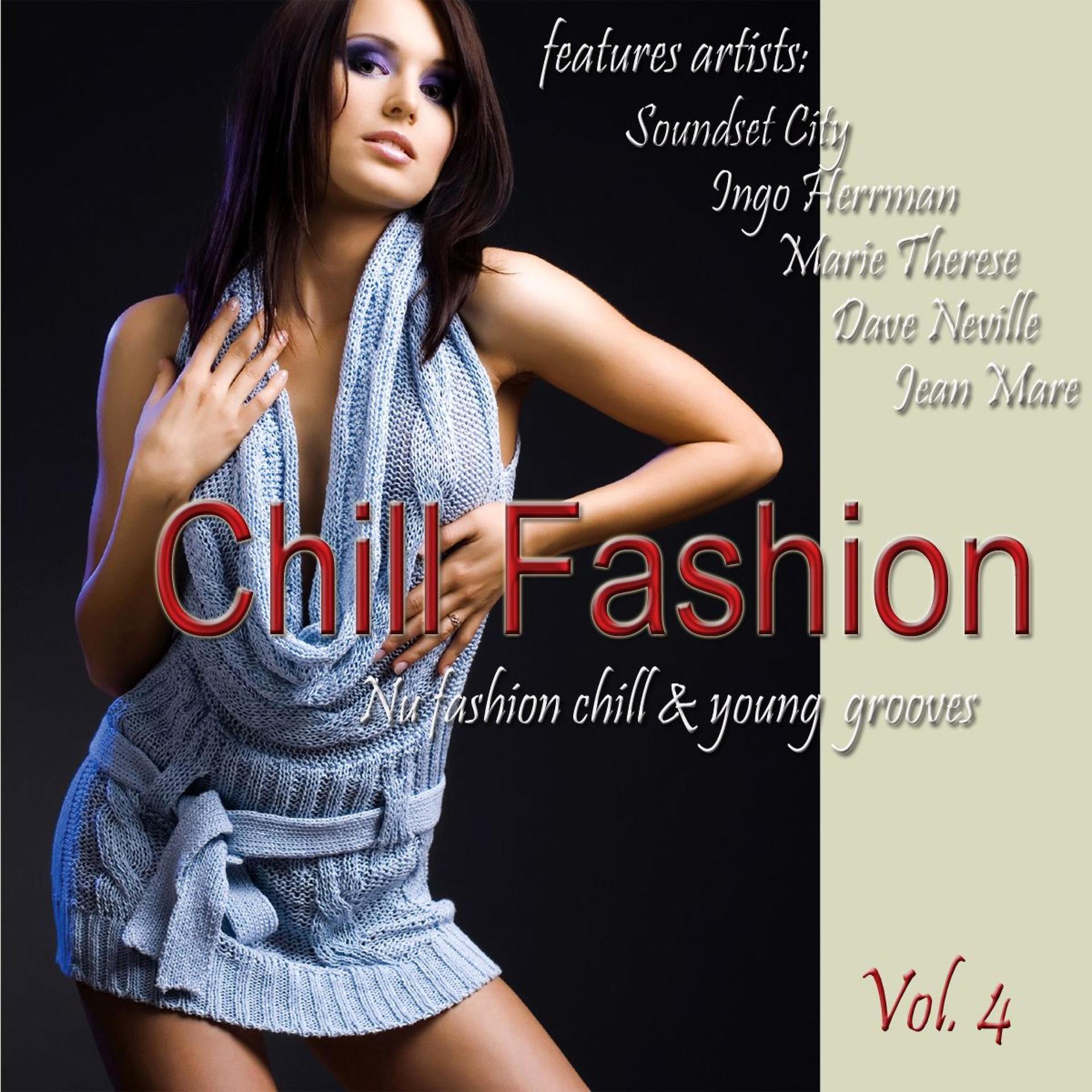Постер альбома Chill Fashion Vol.4 (Nu Fashion Chill House and Lounge Grooves)