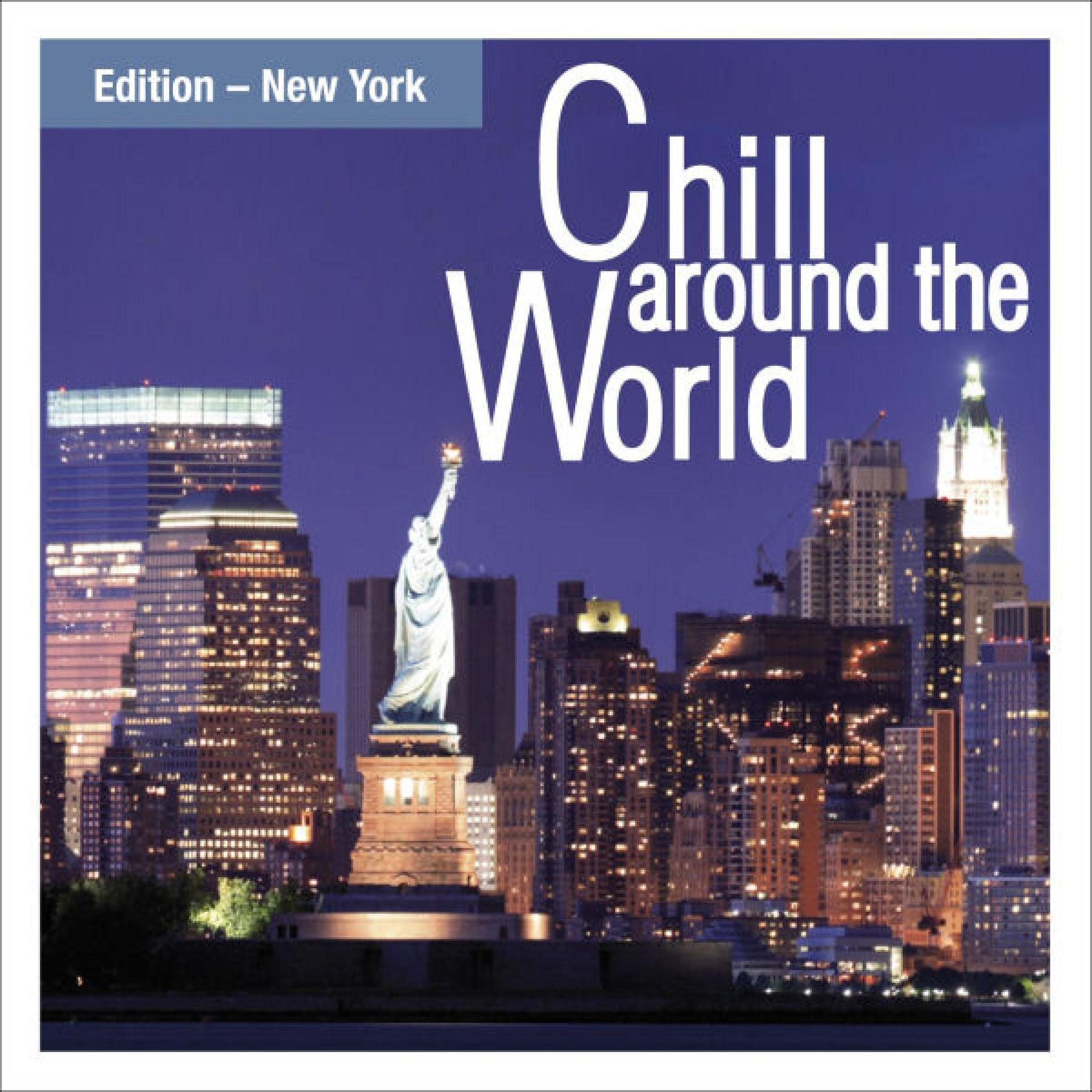 Постер альбома Chill Around the World - Edition New York