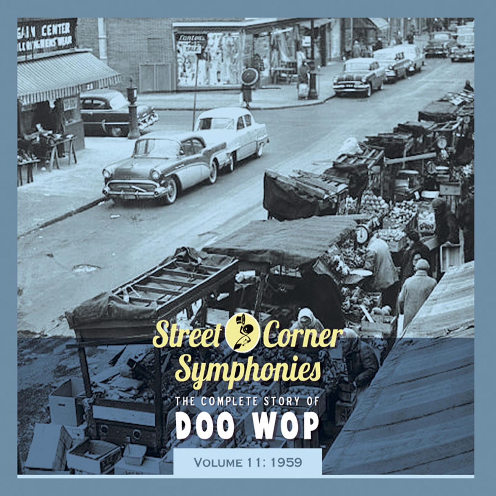Постер альбома Street Corner Symphonies - The Complete Story of Doo Wop, Vol. 11: 1959